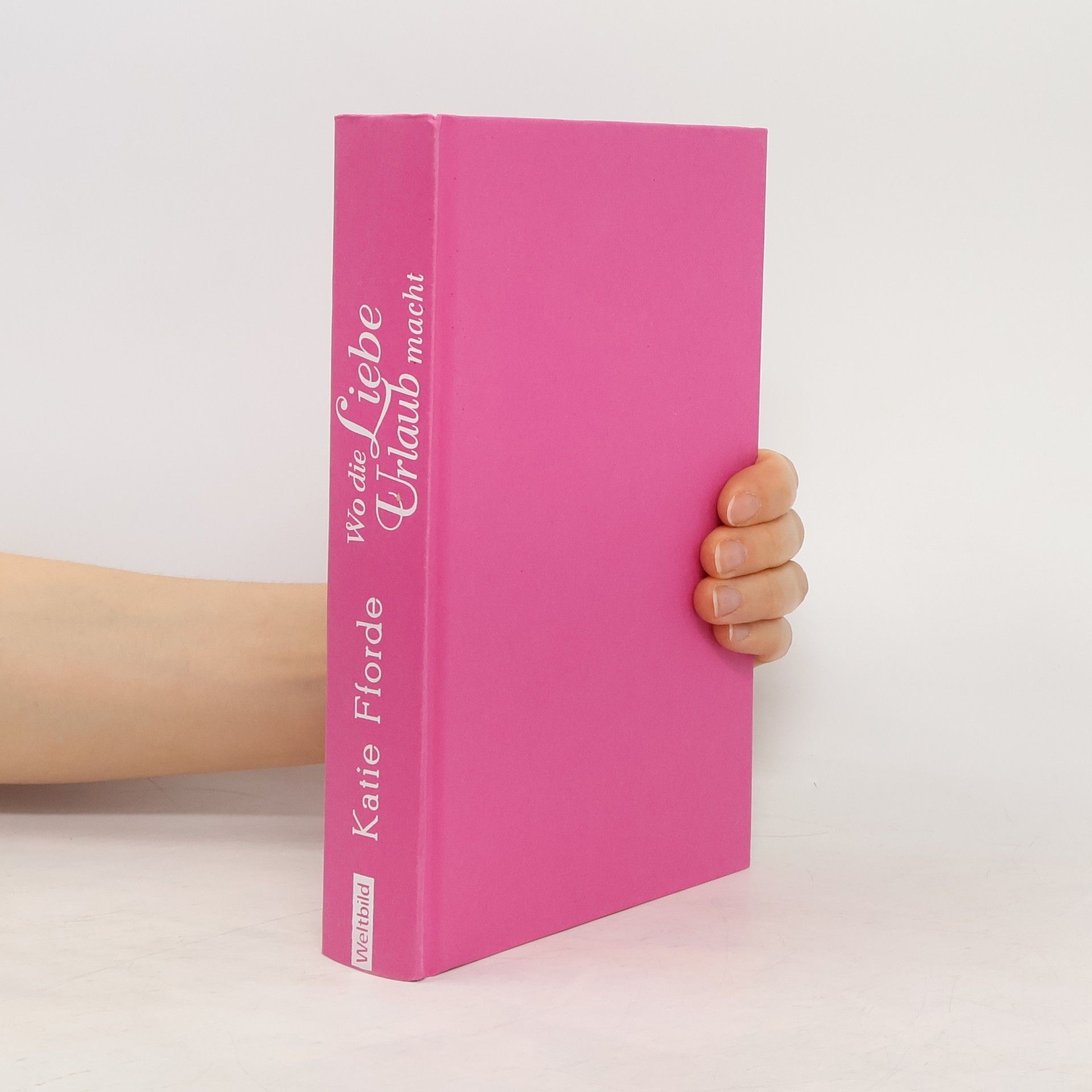 Katie Fforde Wo die Liebe Urlaub macht