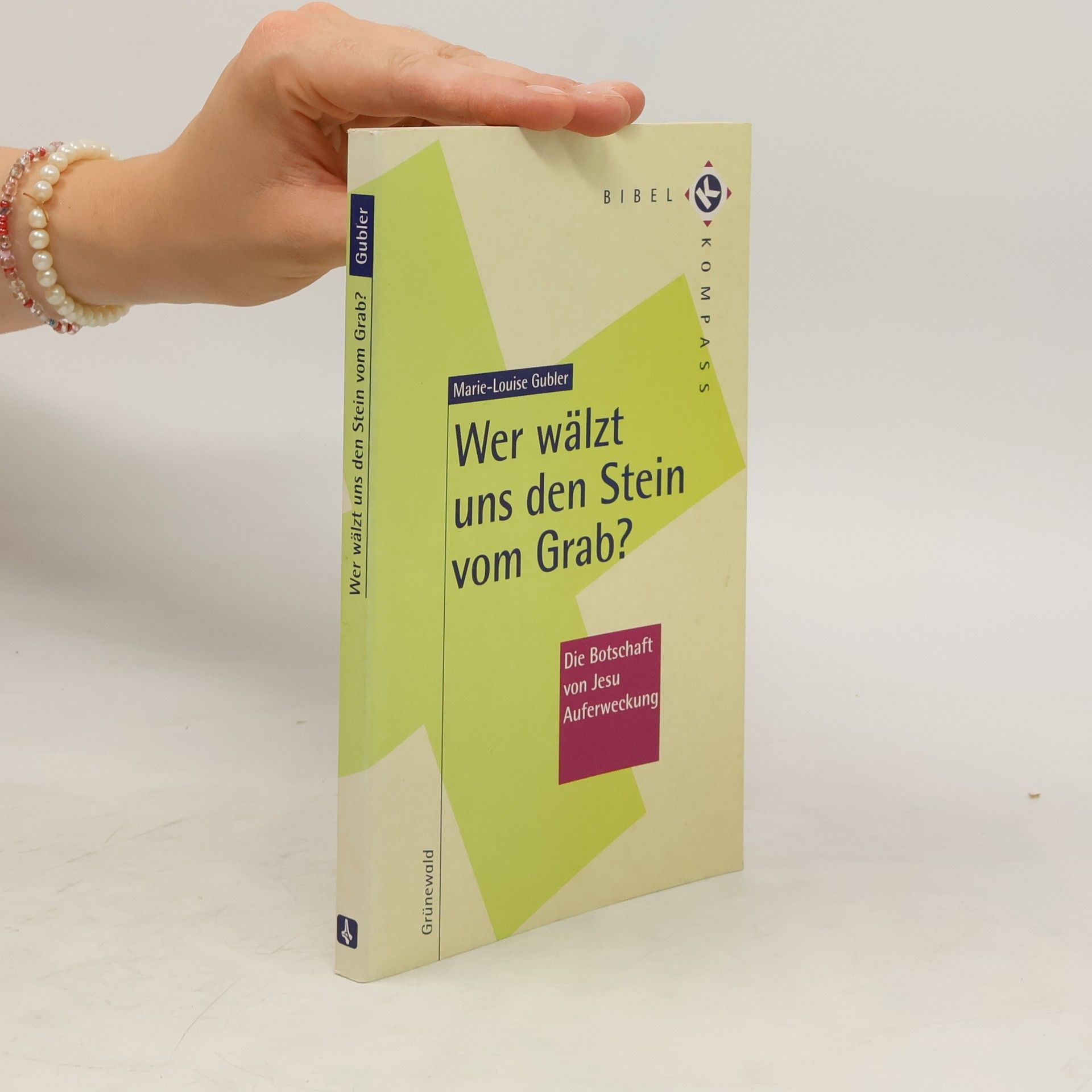 Marie-Louise-Gubler Wer wälzt uns den Stein vom Grab?
