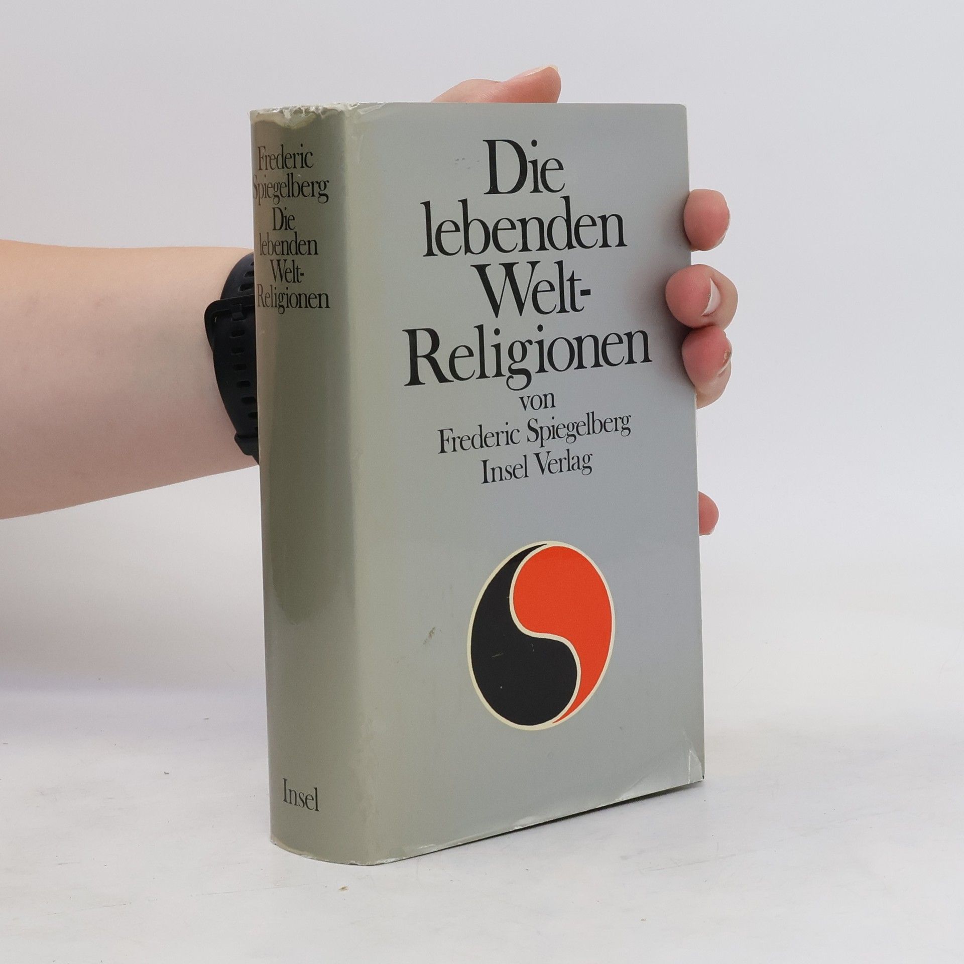 Frederic Spiegelberg Die lebenden Weltreligionen