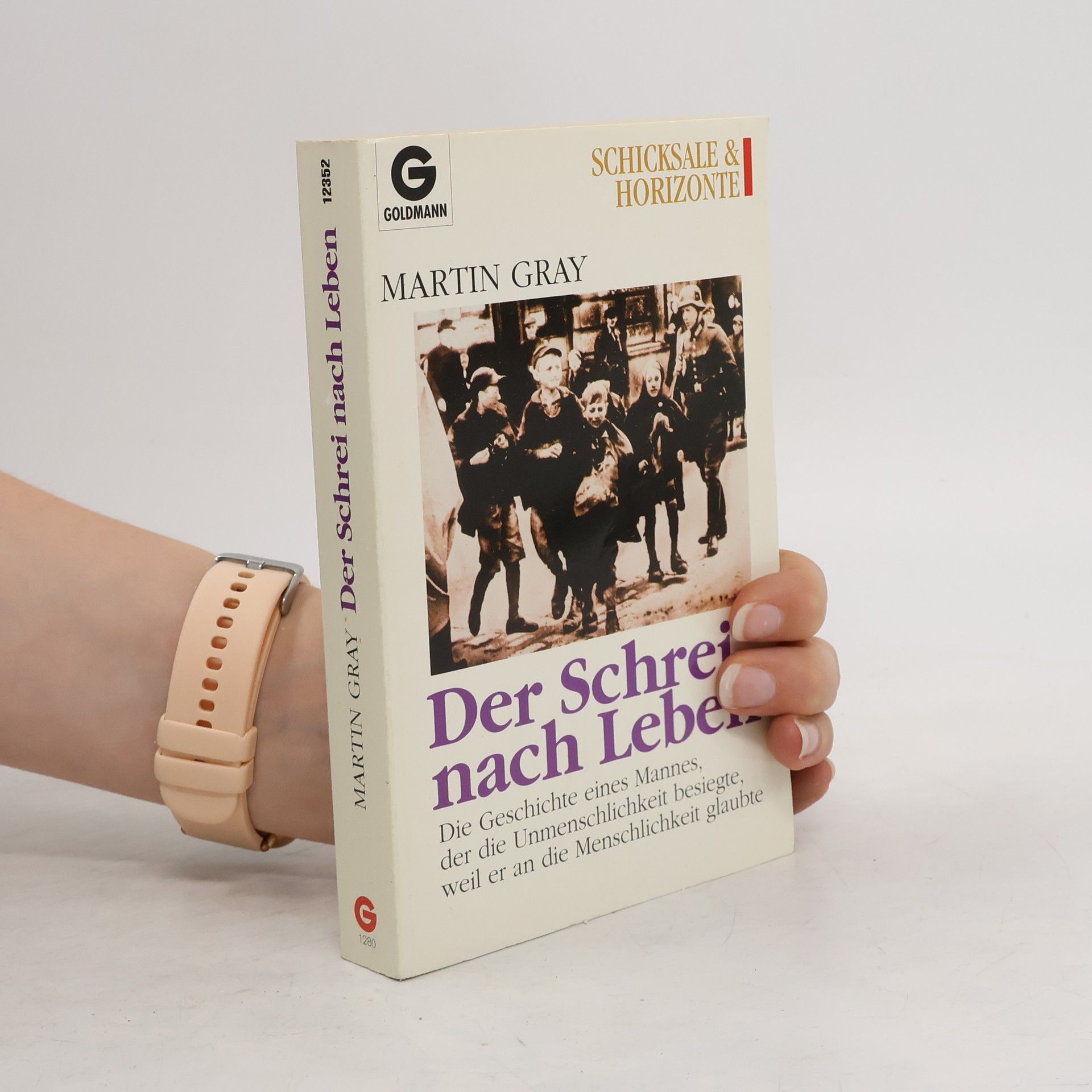 Martin Gray Der Schrei nach Leben