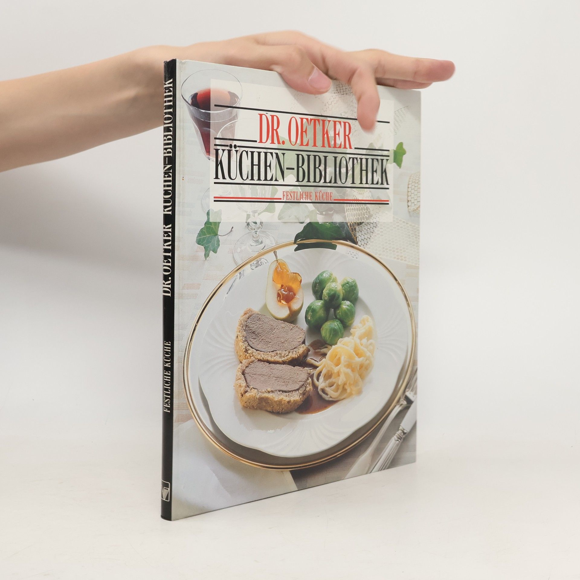Collectif d'auteurs Dr. Oetker Küchen-Bibliothek. Festliche Küche