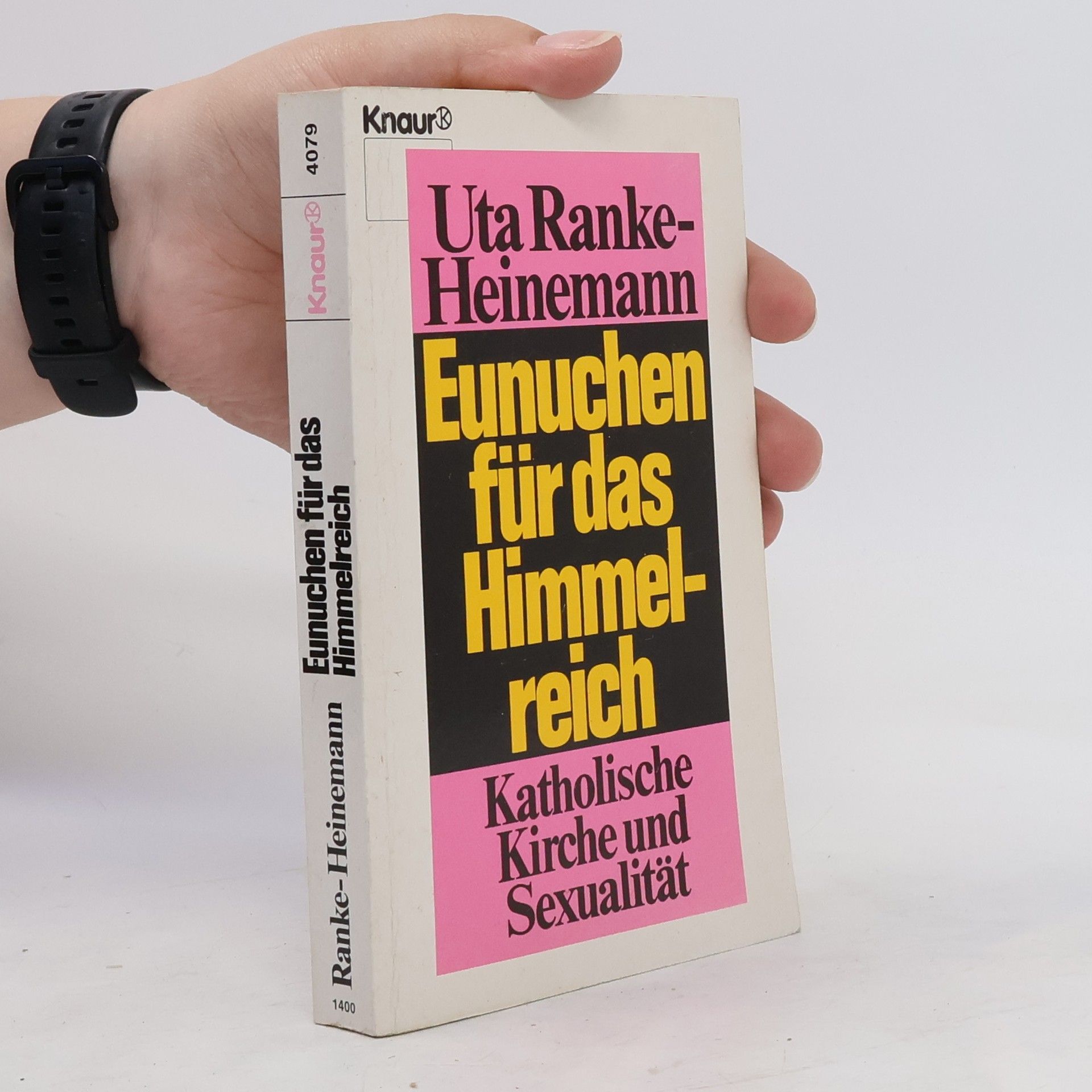 Uta Ranke-Heinemann Eunuchen für das Himmelreich : katholische Kirche und Sexualität
