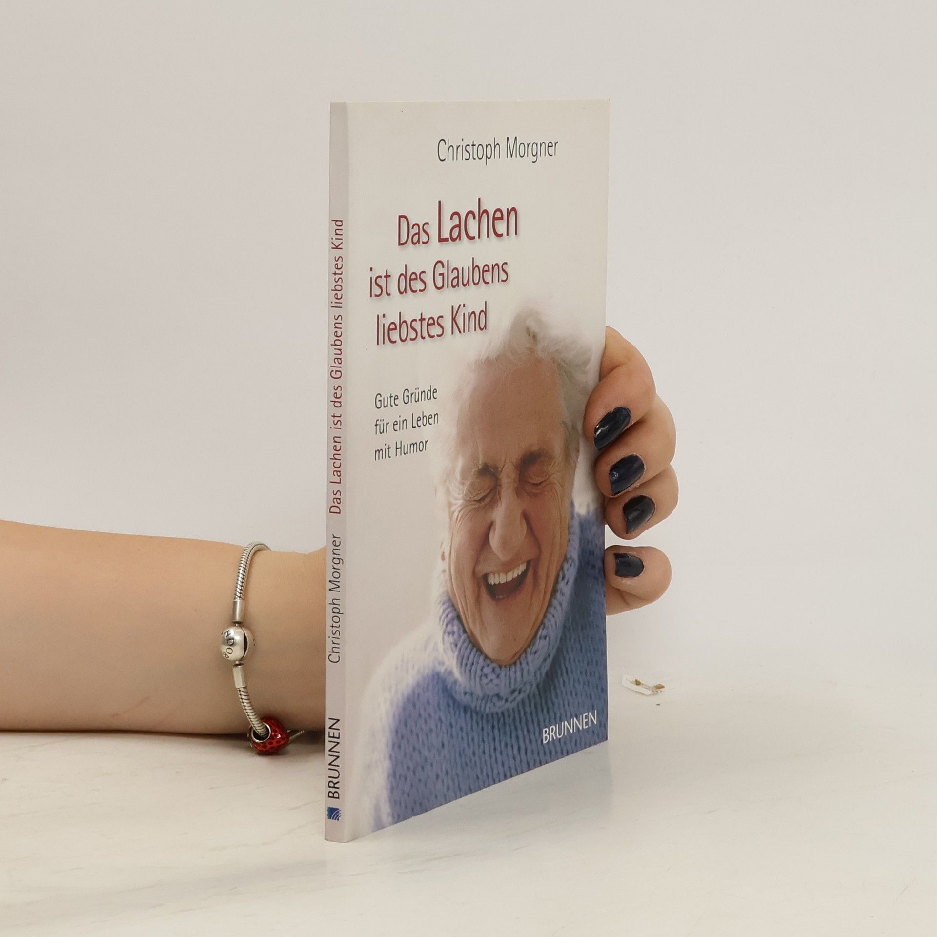 Christoph Morgner Das Lachen ist des Glaubens liebstes Kind