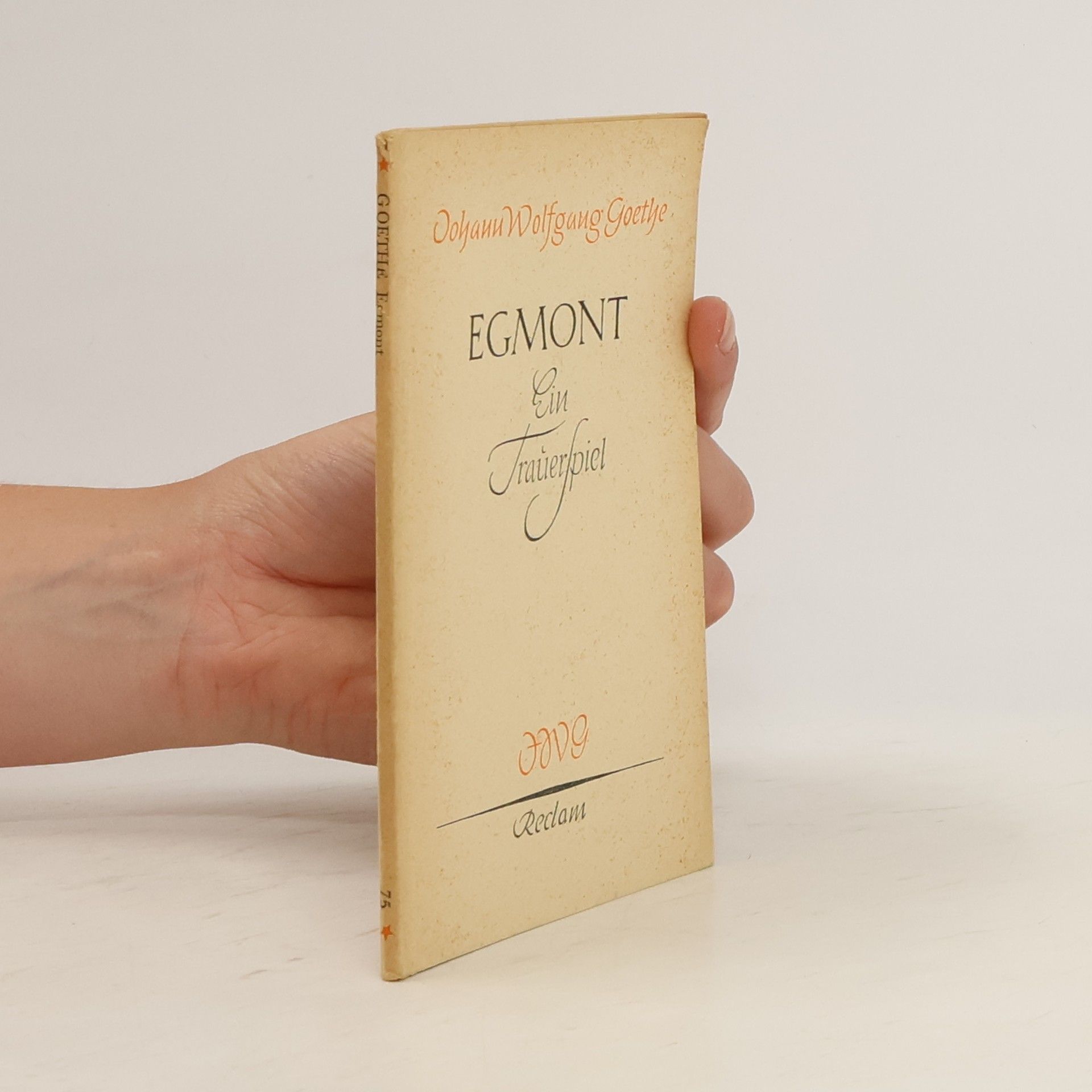 Johann Wolfgang von Goethe Egmont. Ein Trauerspiel in fünf Aüfzügen