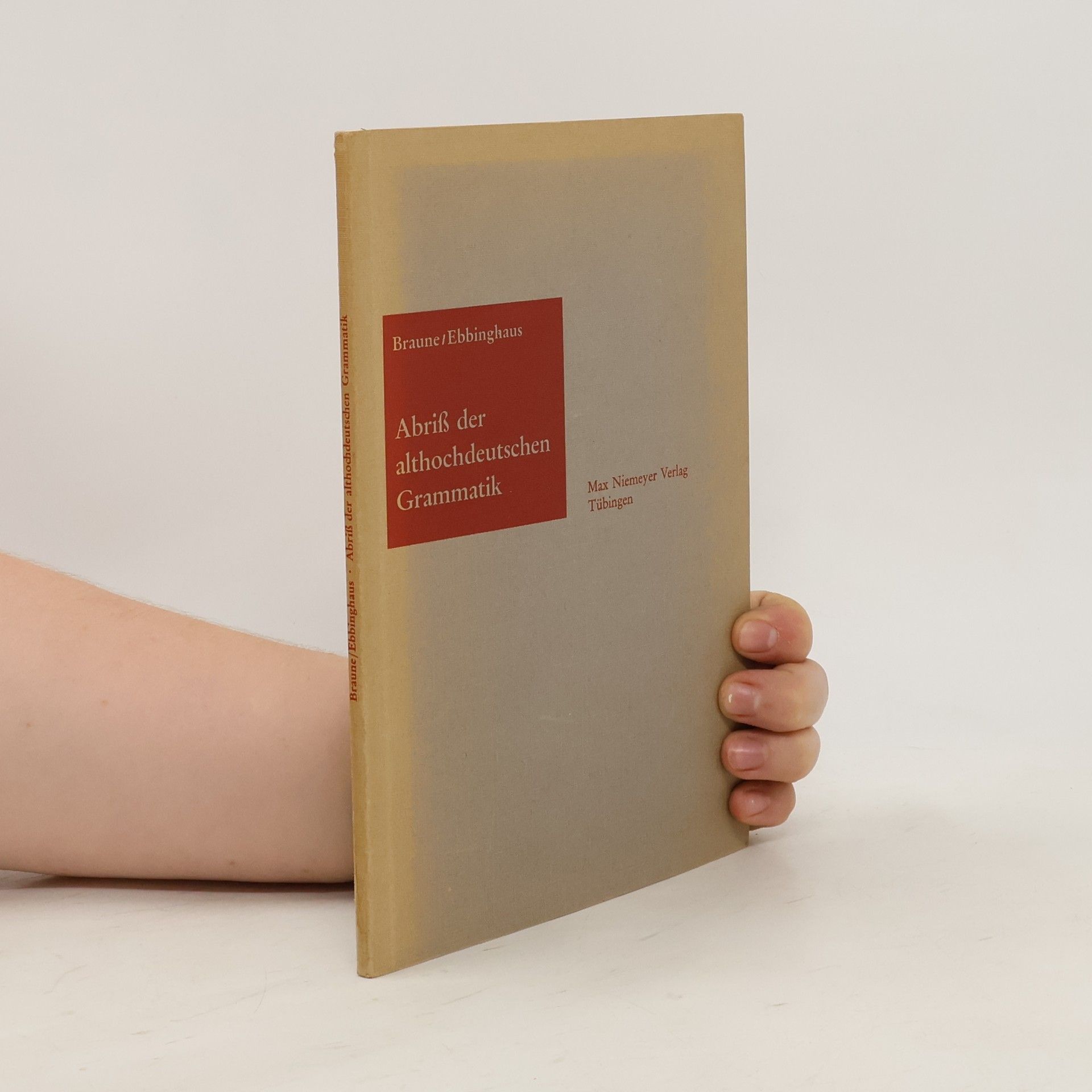 Wilhelm Braune Abriss der Althochdeutschen Grammatik