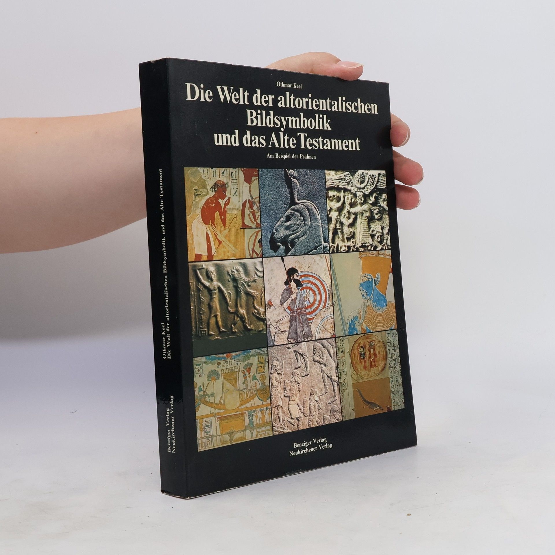 Othmar Keel Die Welt der altorientalischen Bildsymbolik und das Alte Testament