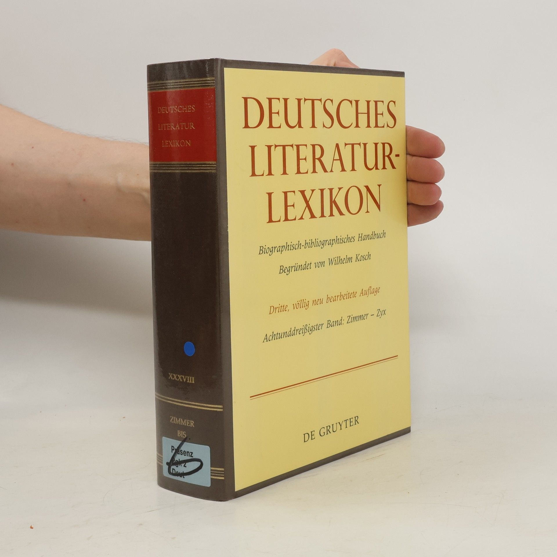 Wilhelm Kosch Deutsches Literatur-Lexikon. Achtunddreissigster Band, Zimmer - Zyx