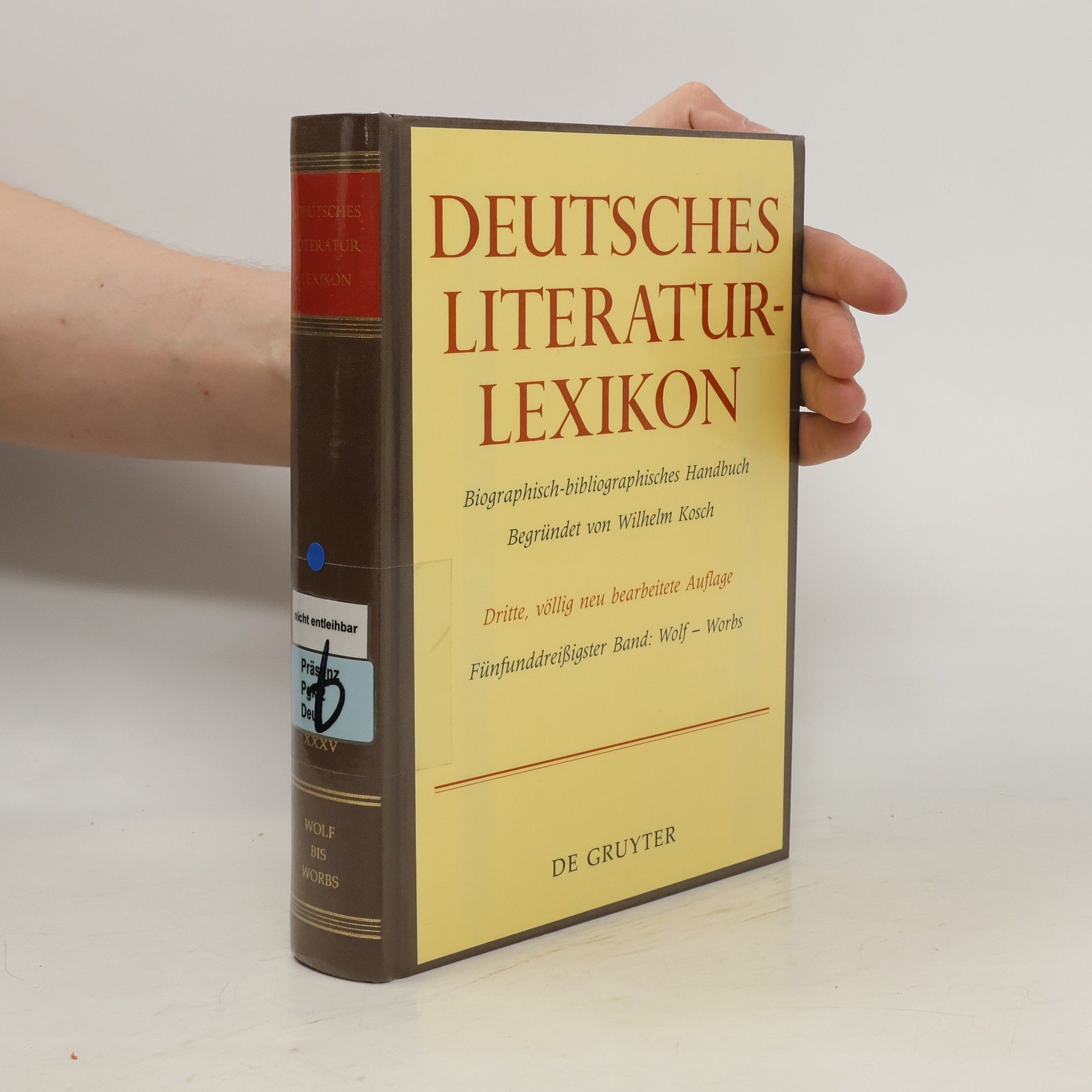 Wilhelm Kosch Deutsches Literatur-Lexikon / Wolf - Worbs