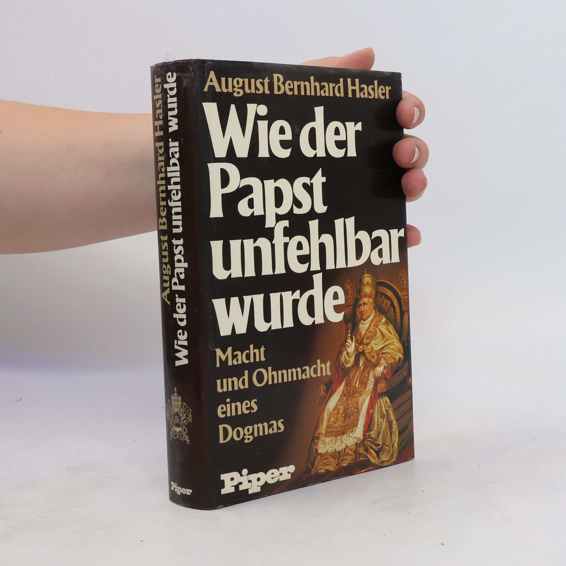 August Bernhard Hasler Wie der Papst unfehlbar wurde
