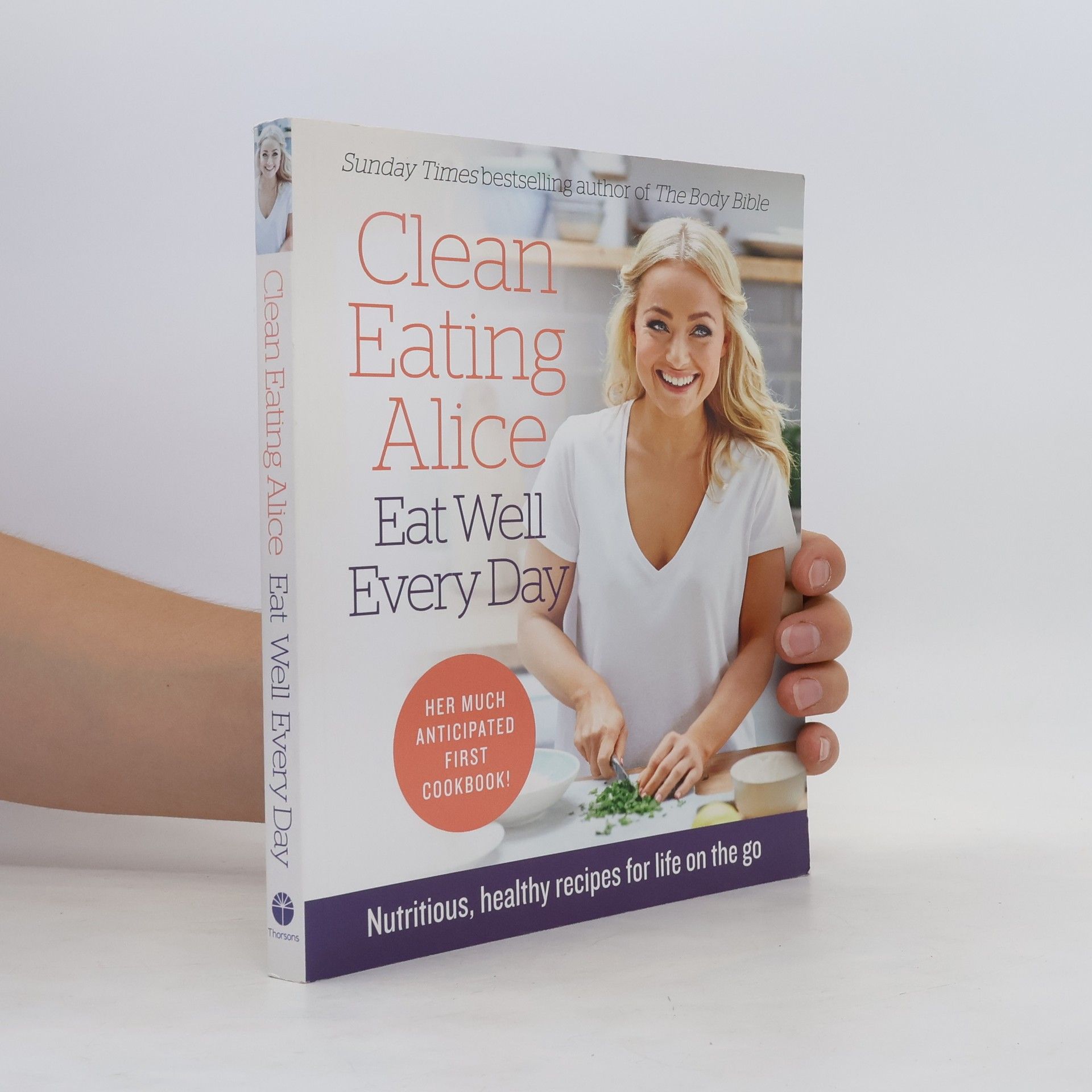 Alice Liveing Clean Eating Alice: Eat Well Every Day