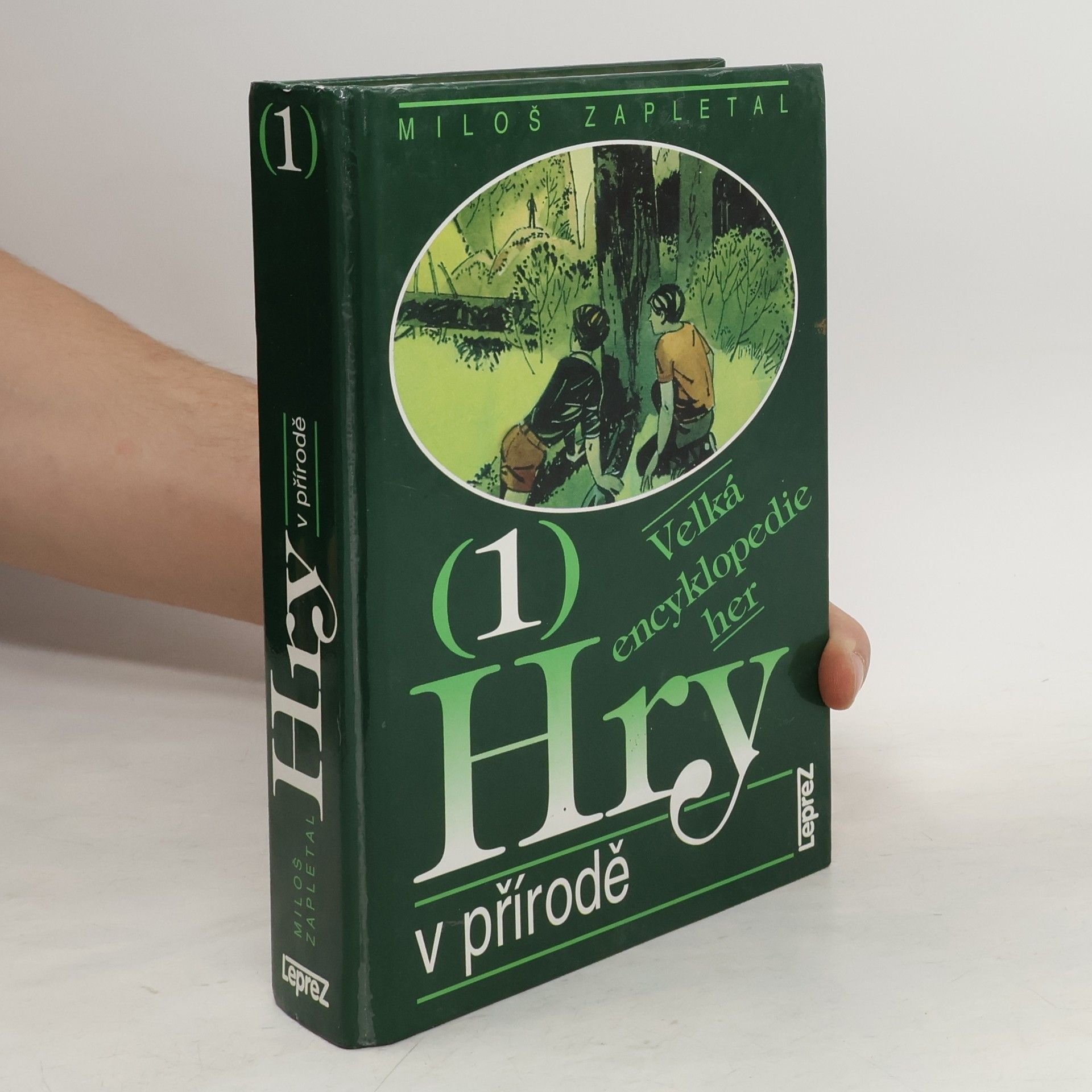 Miloš Zapletal Velká encyklopedie her. 1, Hry v přírodě