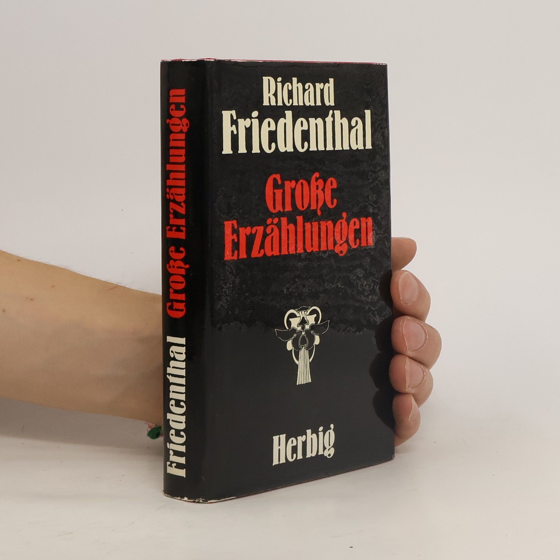 Richard Friedenthal Grosse Erzählungen