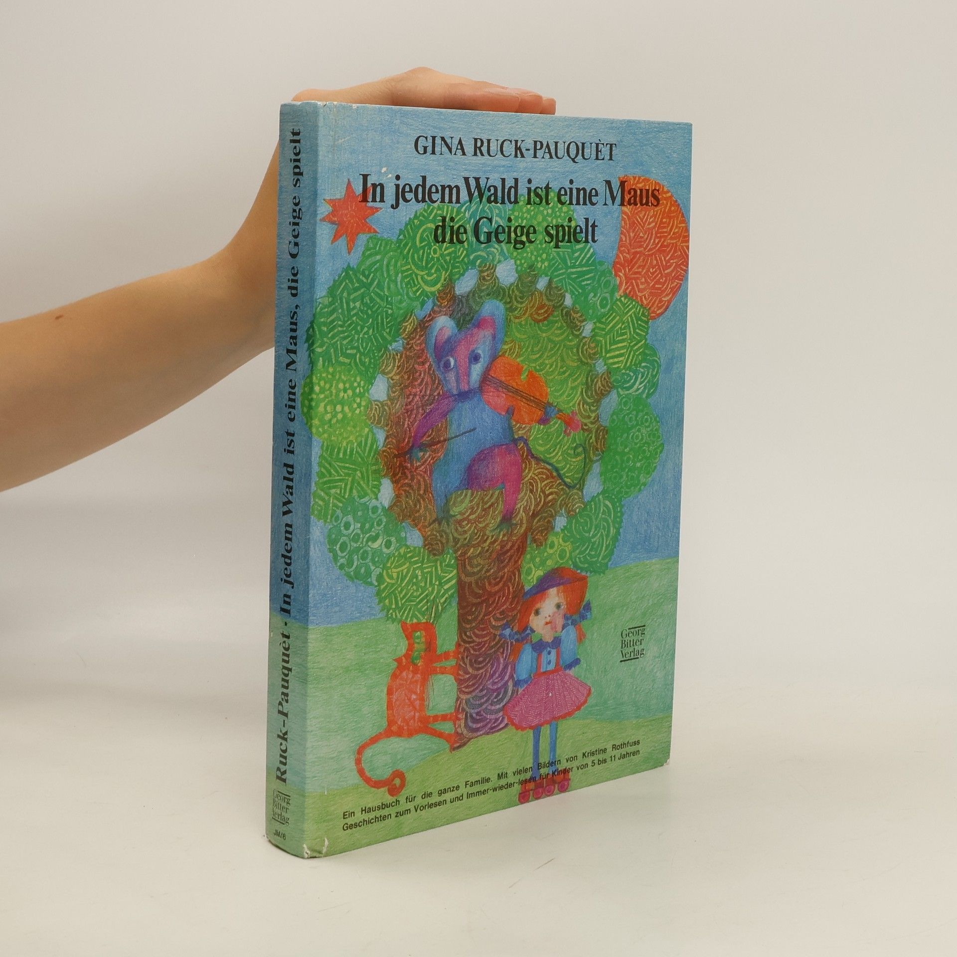Gina RuckPauquéte In jedem Wald ist eine Maus, die Geige spielt. Das große Buch der Kindergeschichten.