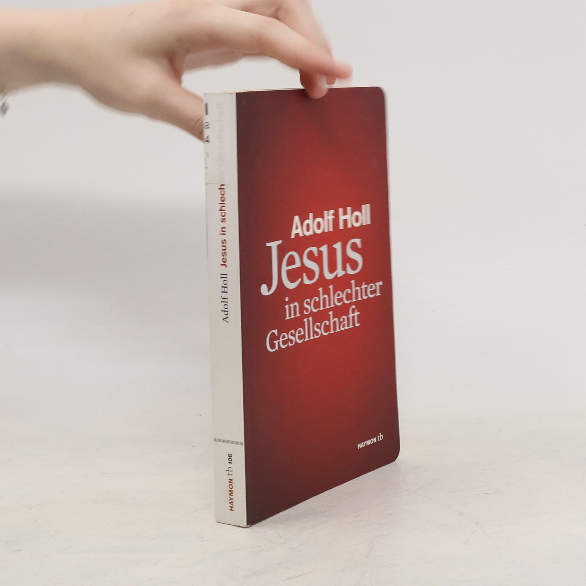 Adolf Holl Jesus in schlechter Gesellschaft