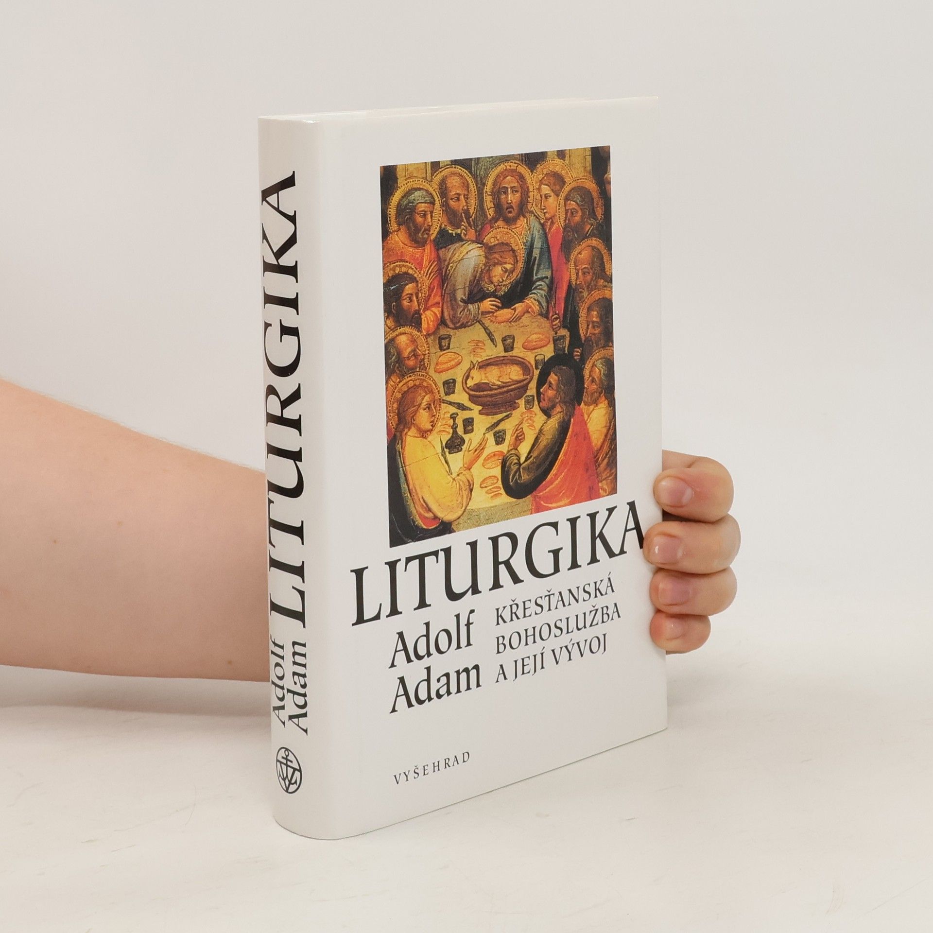 Adolf Adam Liturgika/ Křesťanská bohoslužba a její vývoj