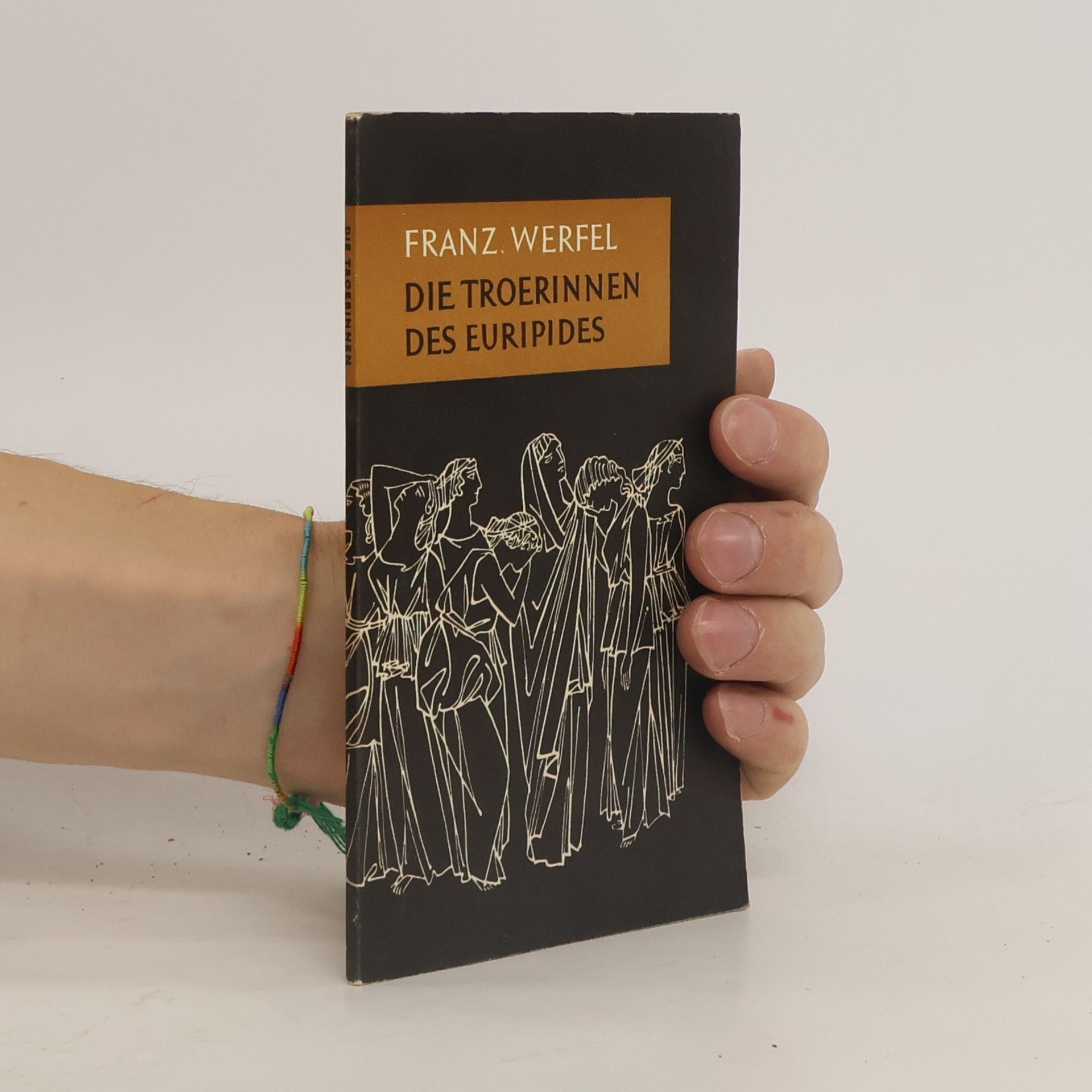 Franz Werfel Die Troerinnen des Euripides