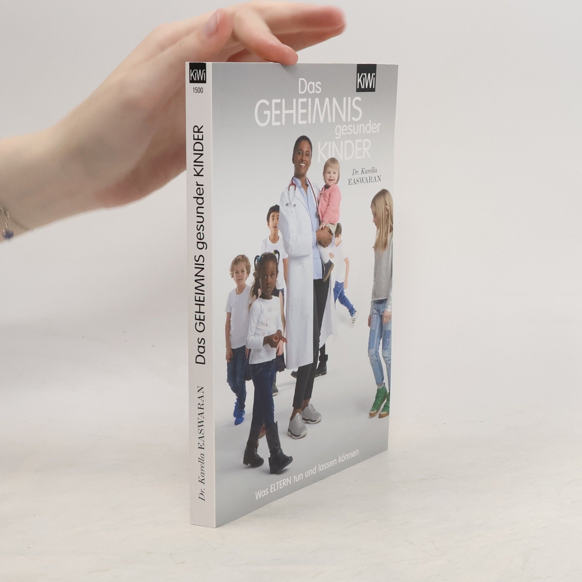 Easwaran Karella Das Geheimnis gesunder Kinder