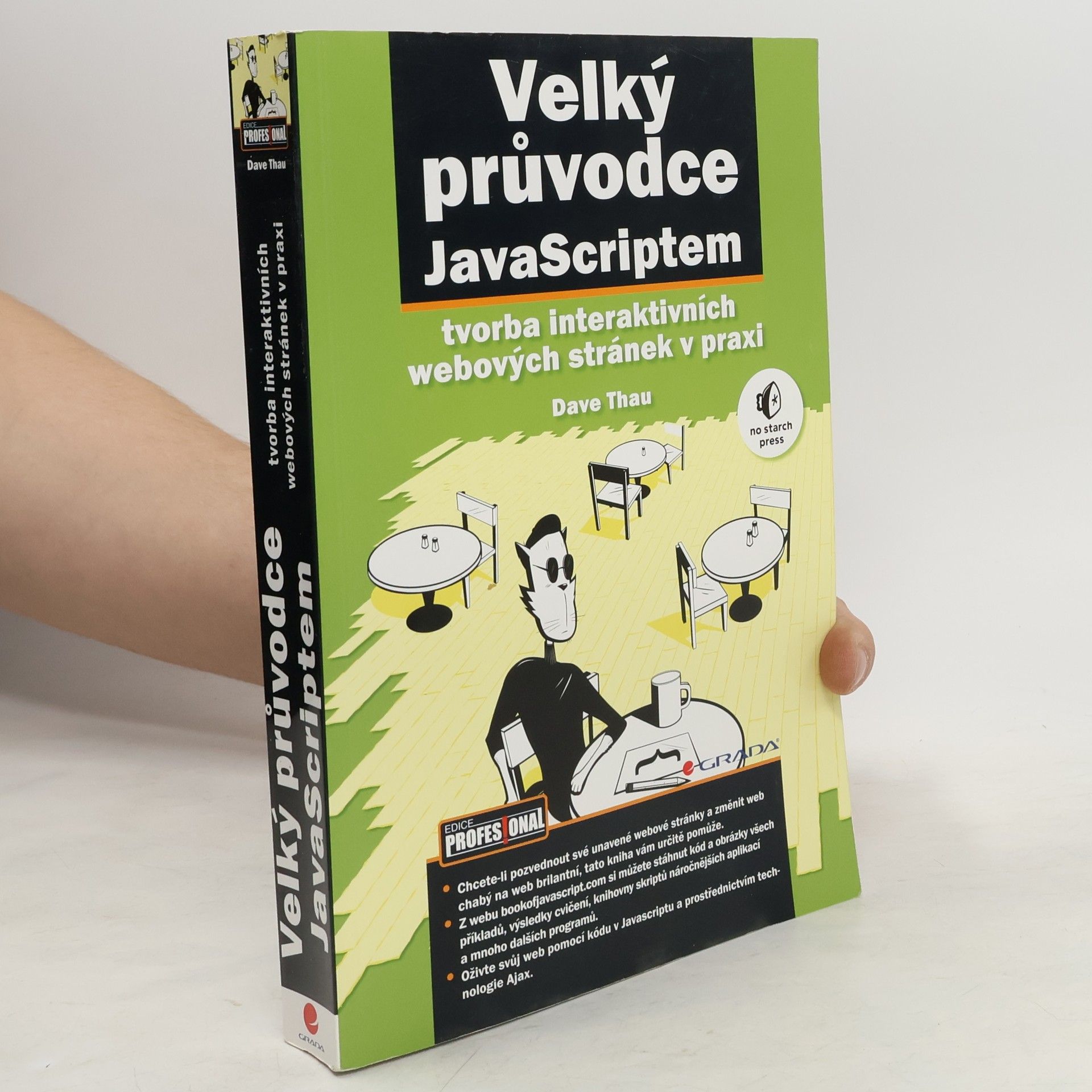 T. Hau Velký průvodce JavaScriptem : tvorba interaktivních webových stránek v praxi