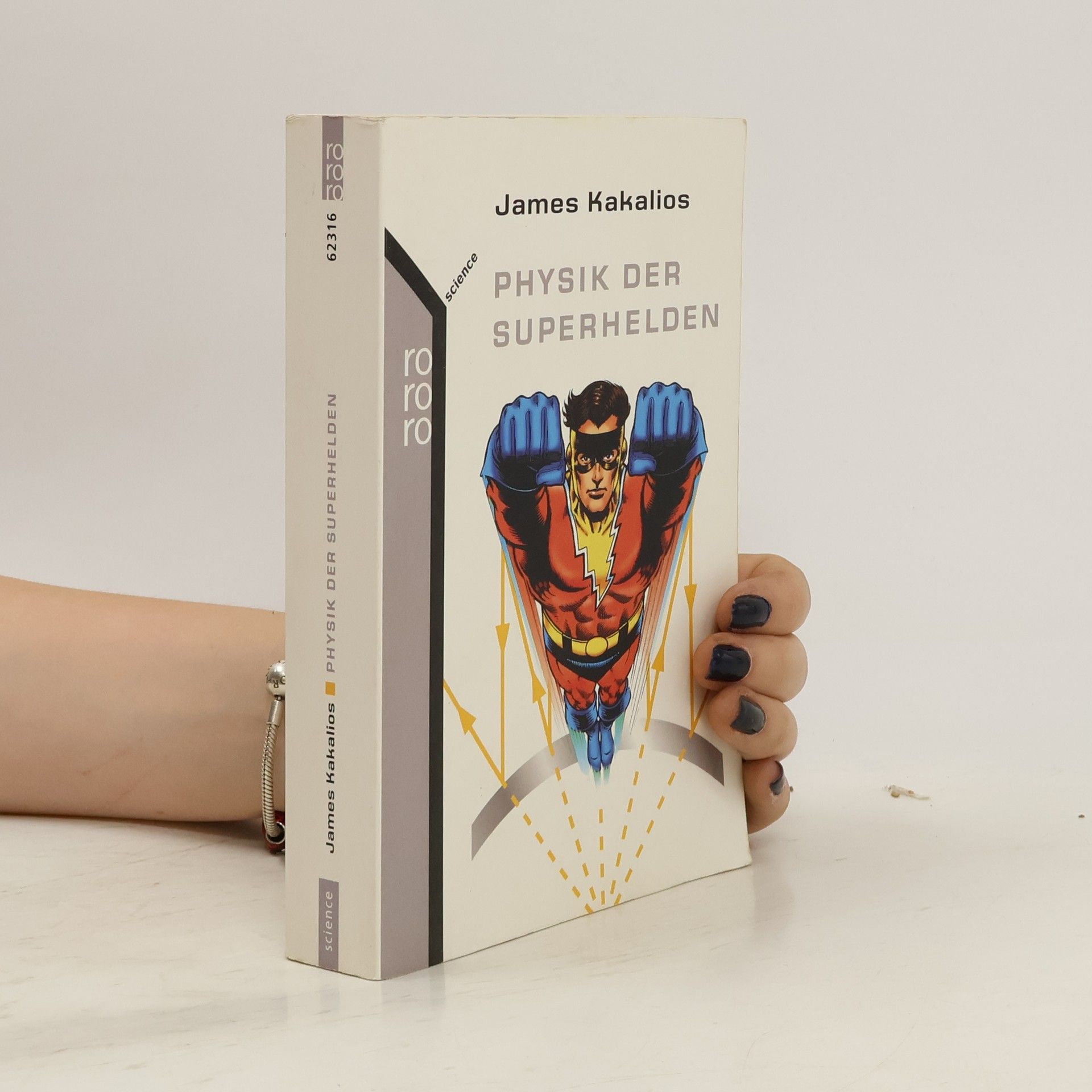 James Kakalios Physik der Superhelden
