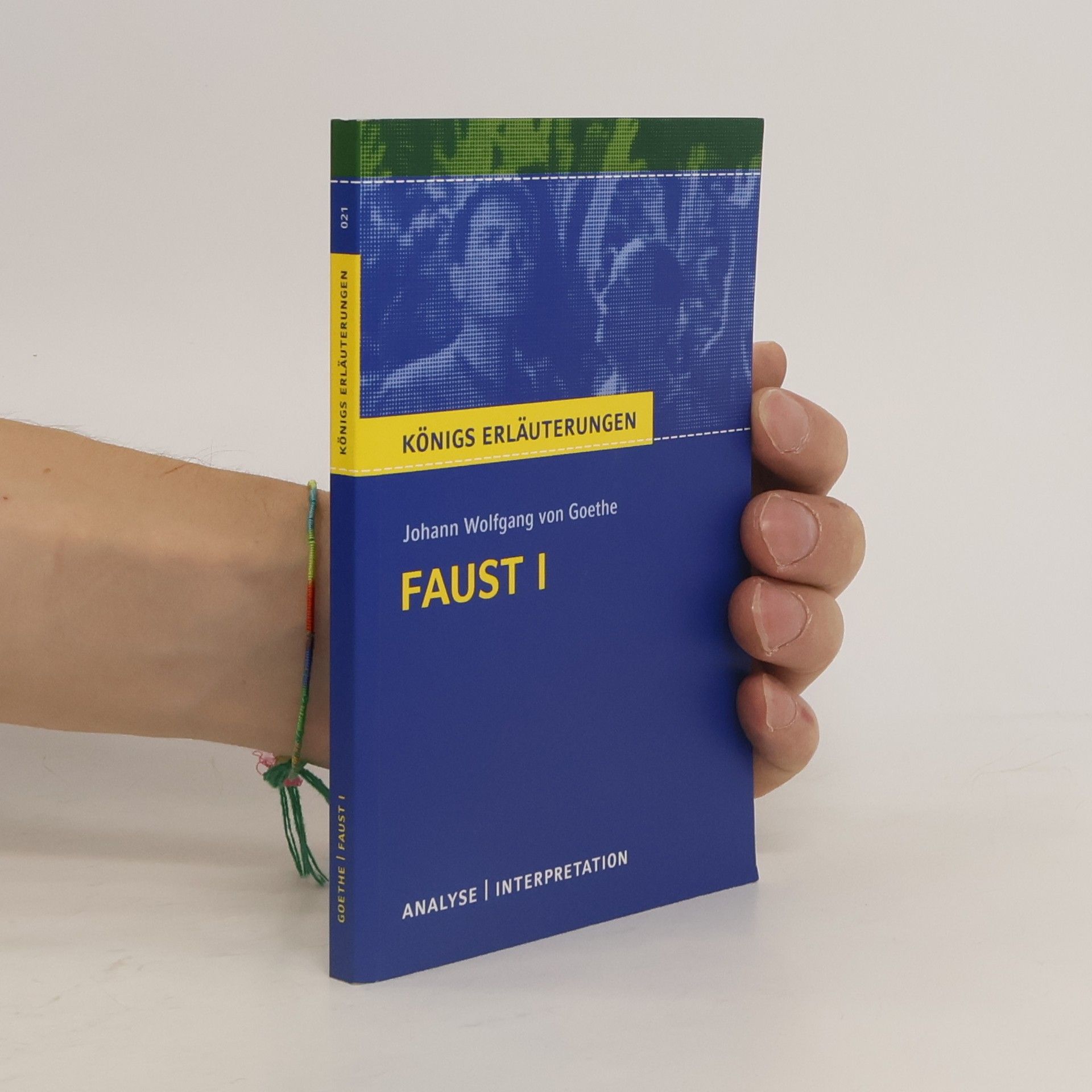 Johann Wolfgang von Goethe Königs Erläuterungen. Faust I.