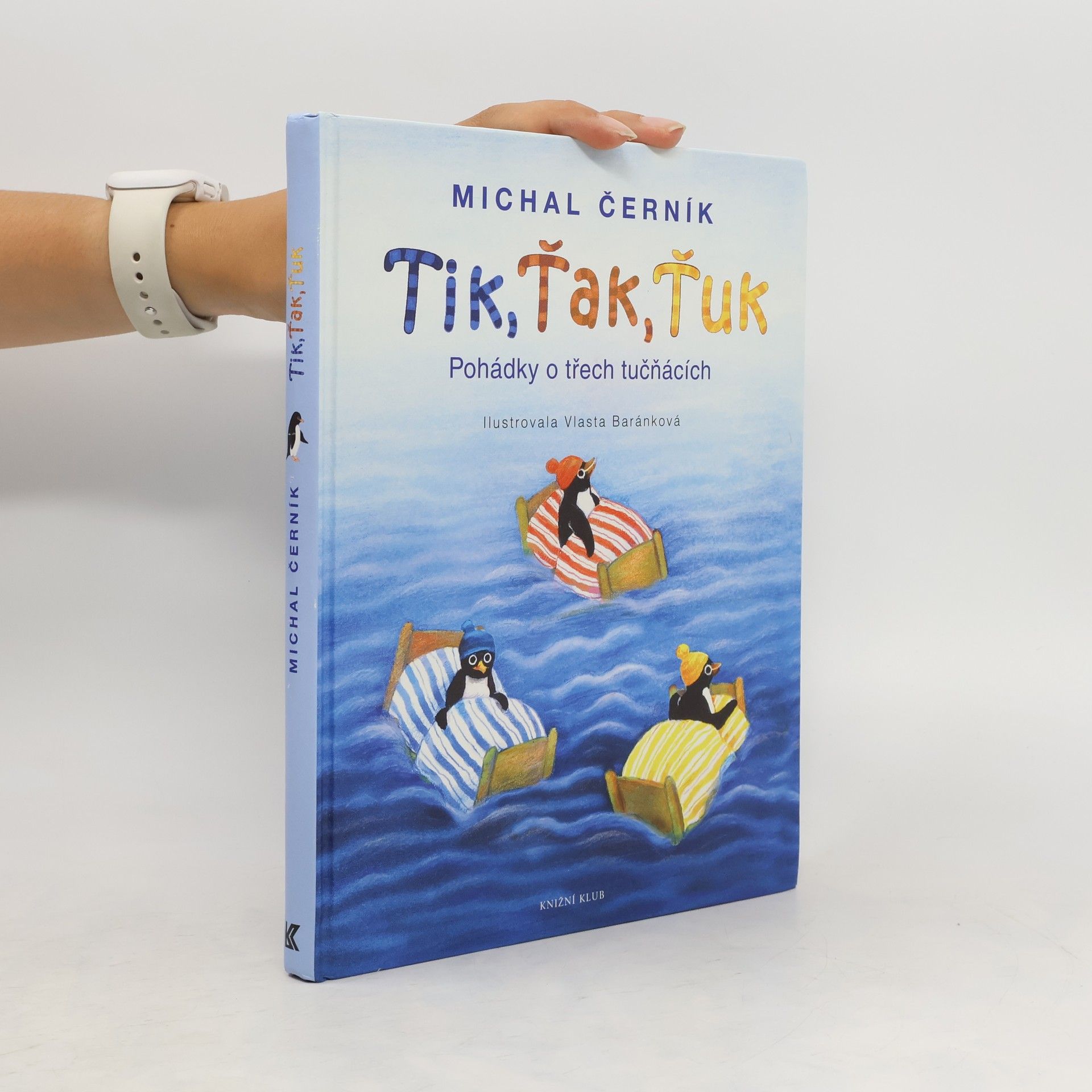 Michal Černík Tik, Ťak, Ťuk. Pohádky o třech tučňácích