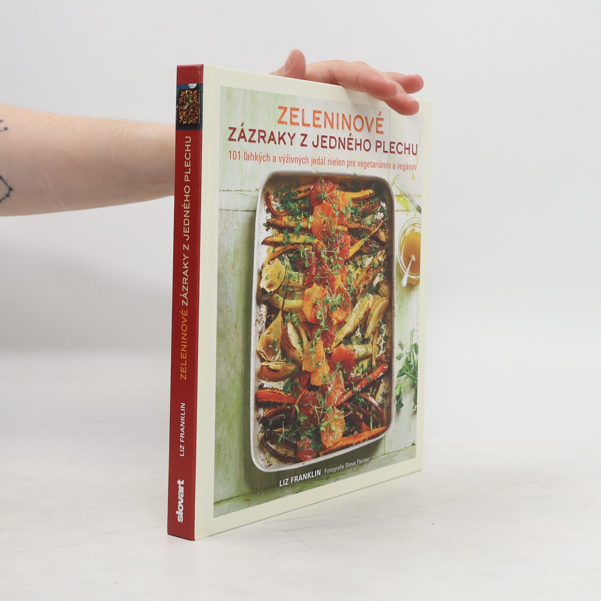 Liz Franklin Zeleninové zázraky z jedného plechu