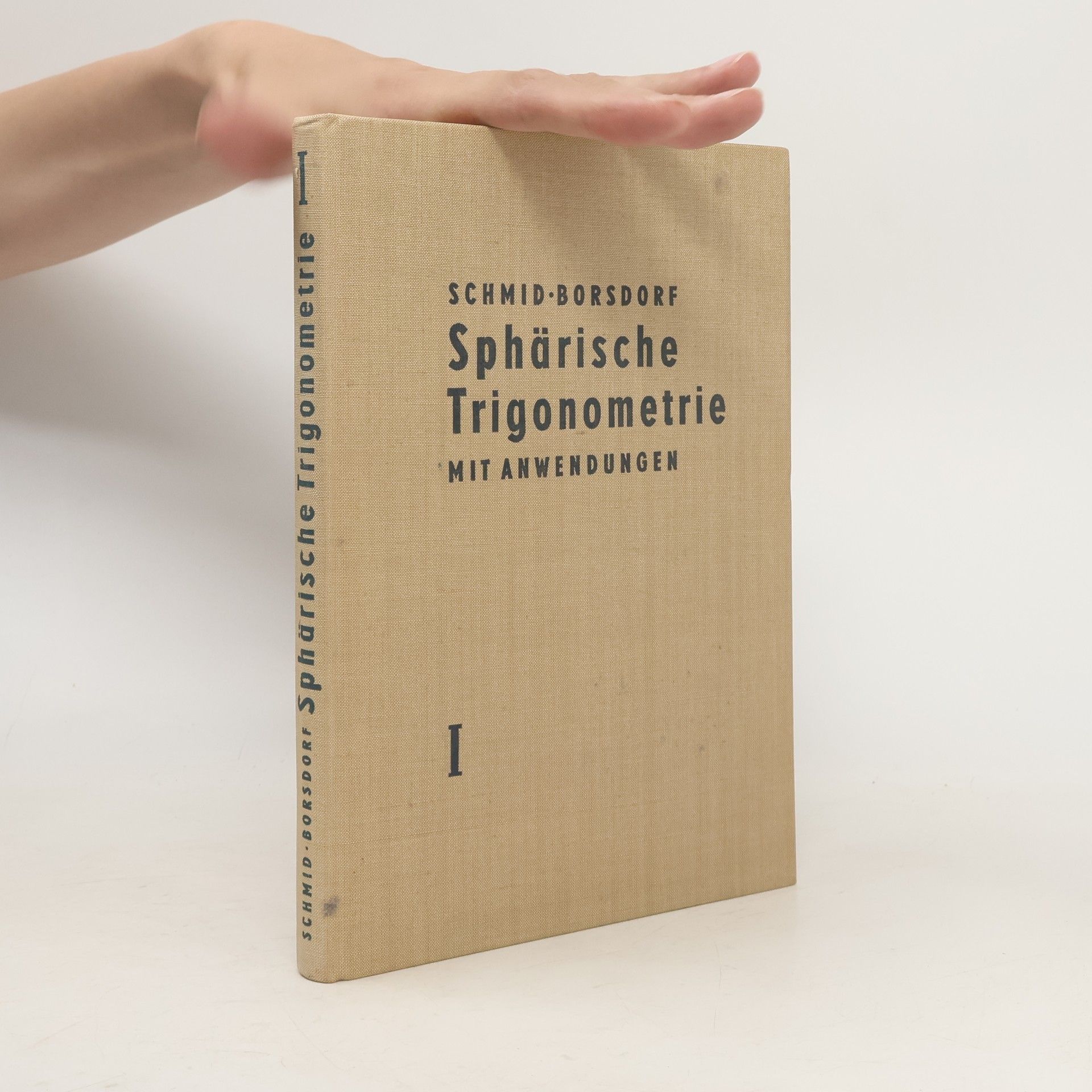 Wilhelm Schmid Sphärische Trigonometrie I.