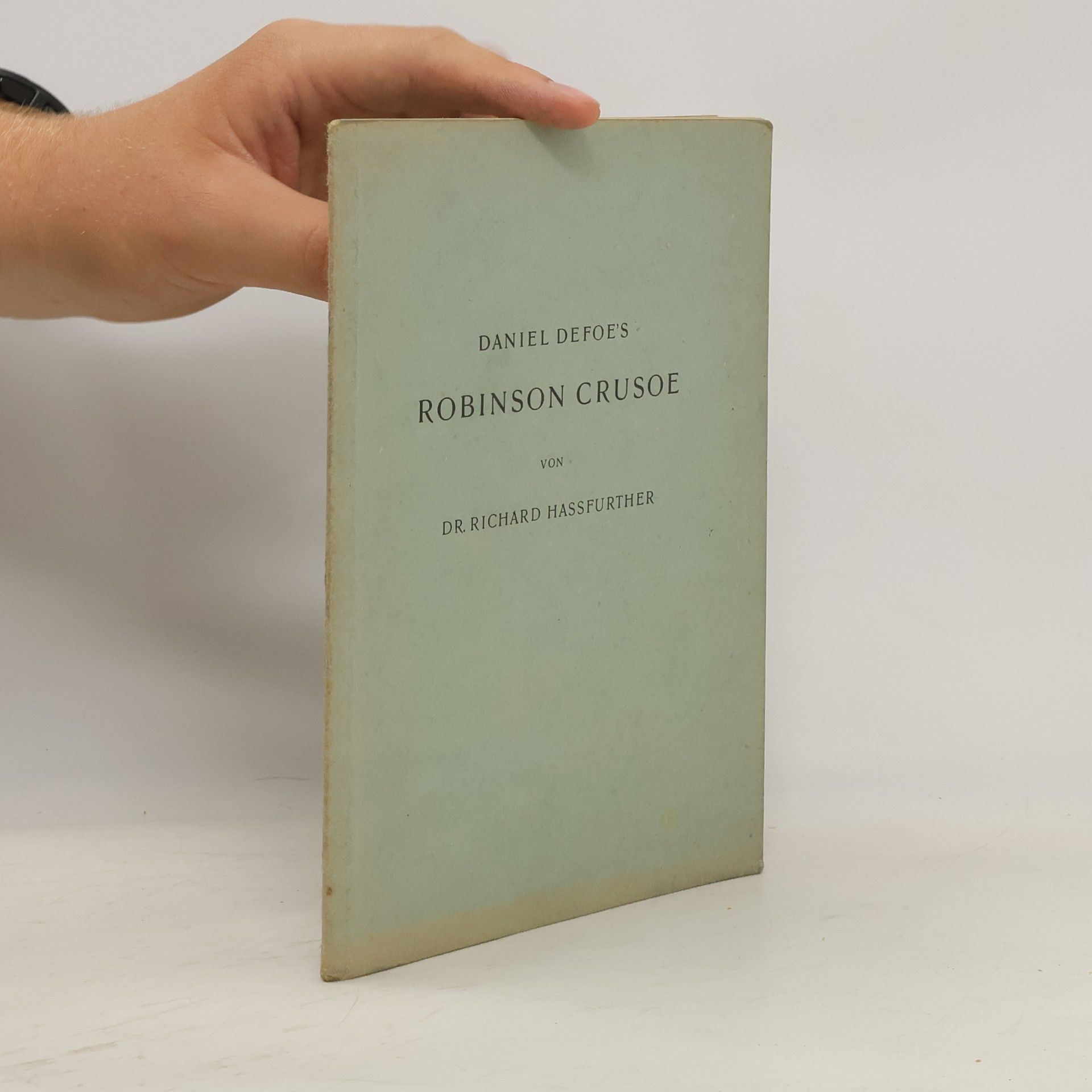 Richard Hassfurther Daniel Defoe's Robinson Crusoe