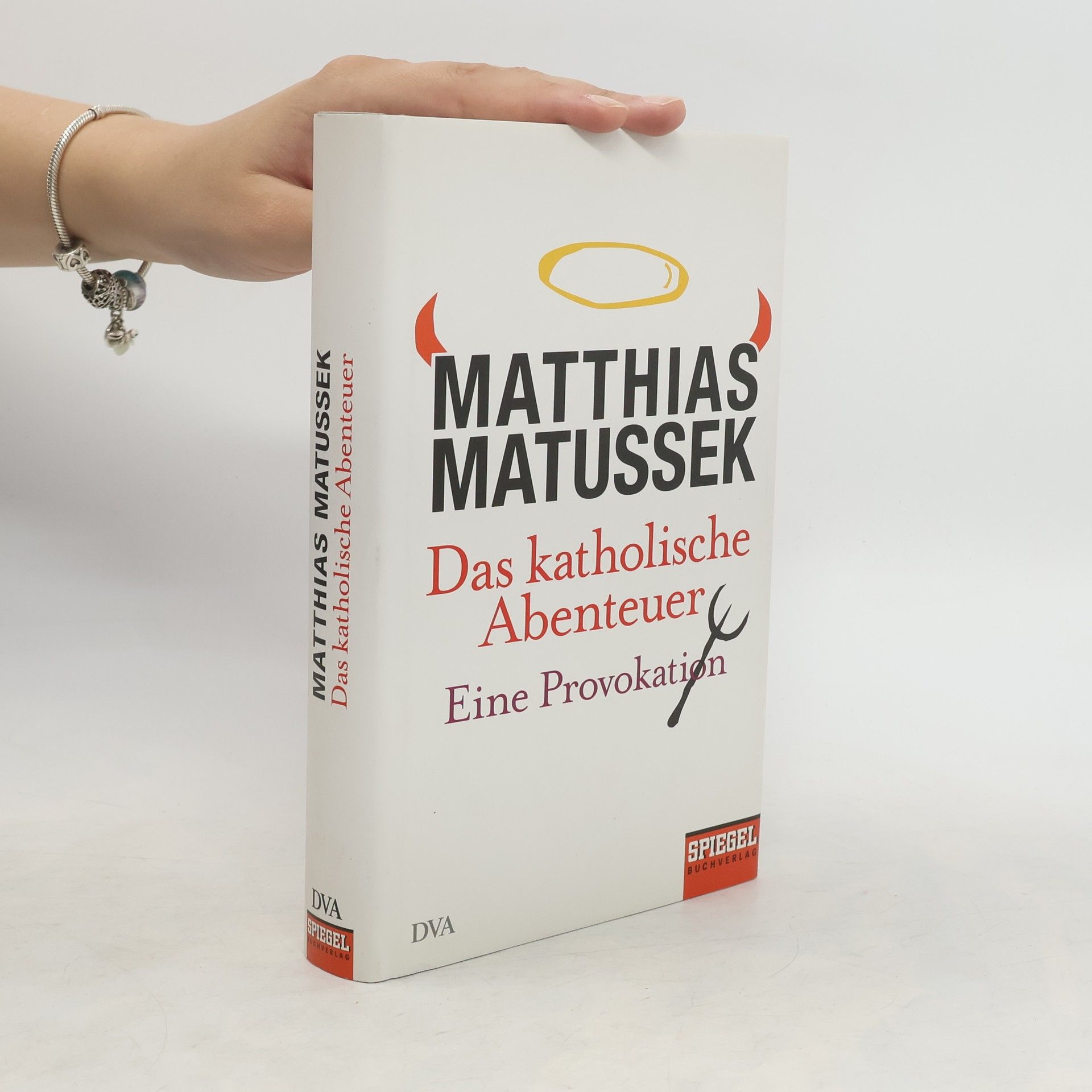 Matthias Matussek Das katholische Abenteuer