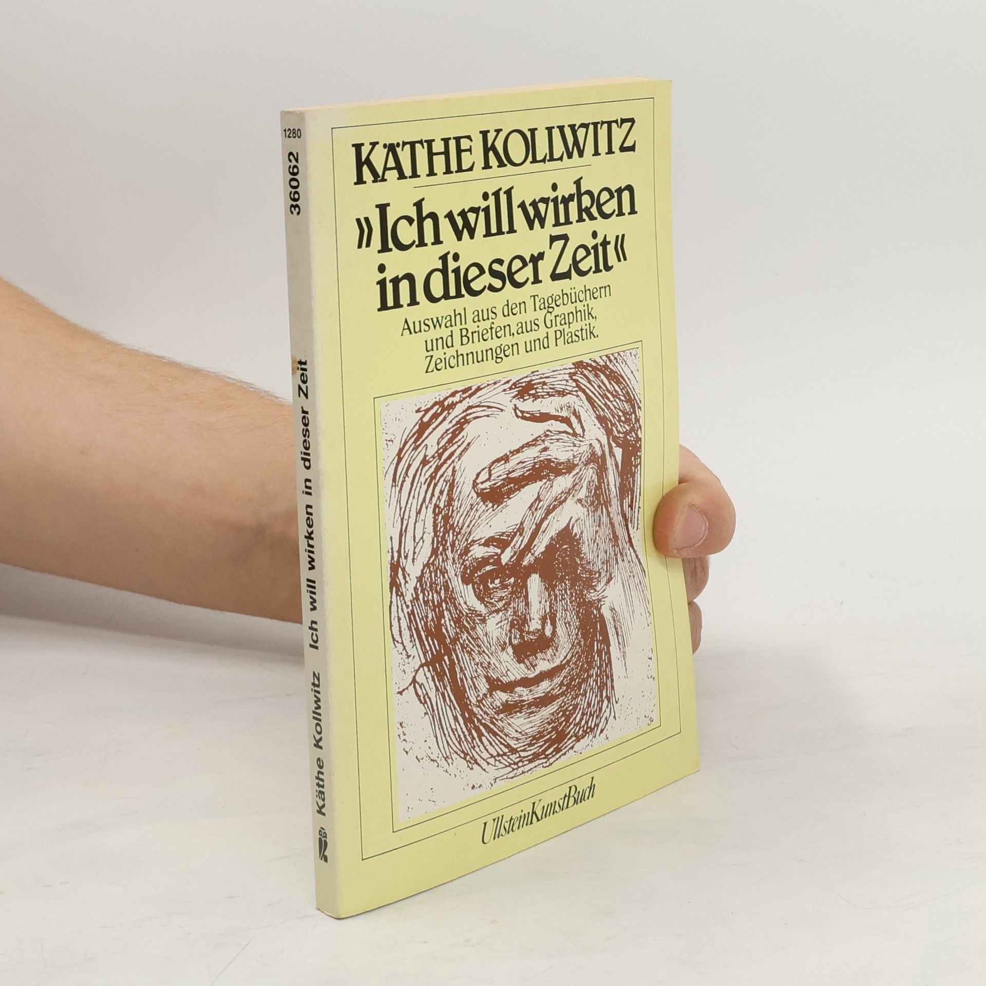 Käthe Kollwitz "Ich will wirken in dieser Zeit"