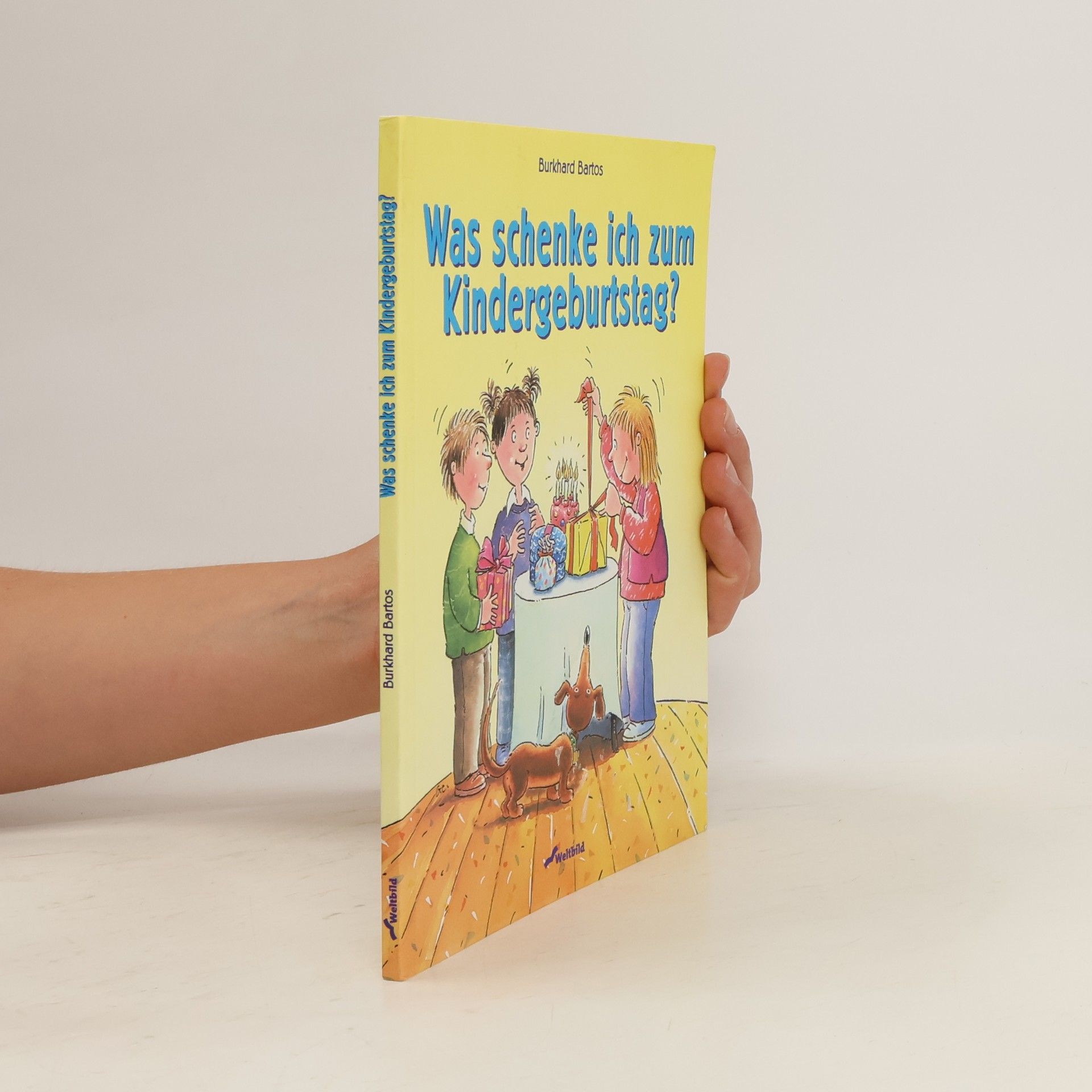 Burghard Bartos Was schenke ich zum Kindergeburtstag?