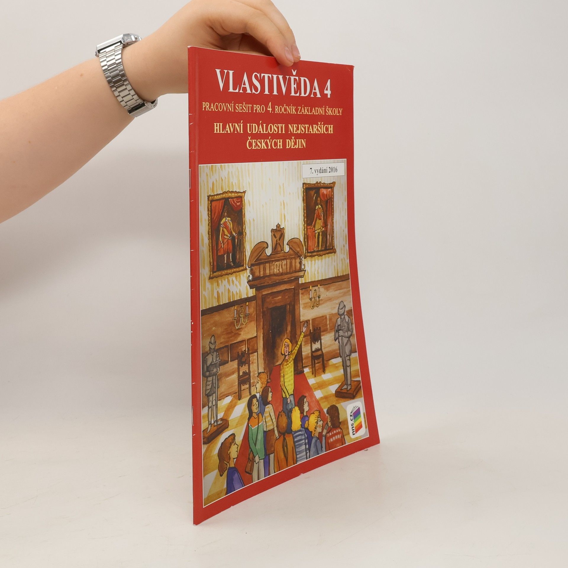 Nová škola Vlastivěda 4 - Hlavní události nejstarších českých dějin (pracovní sešit)