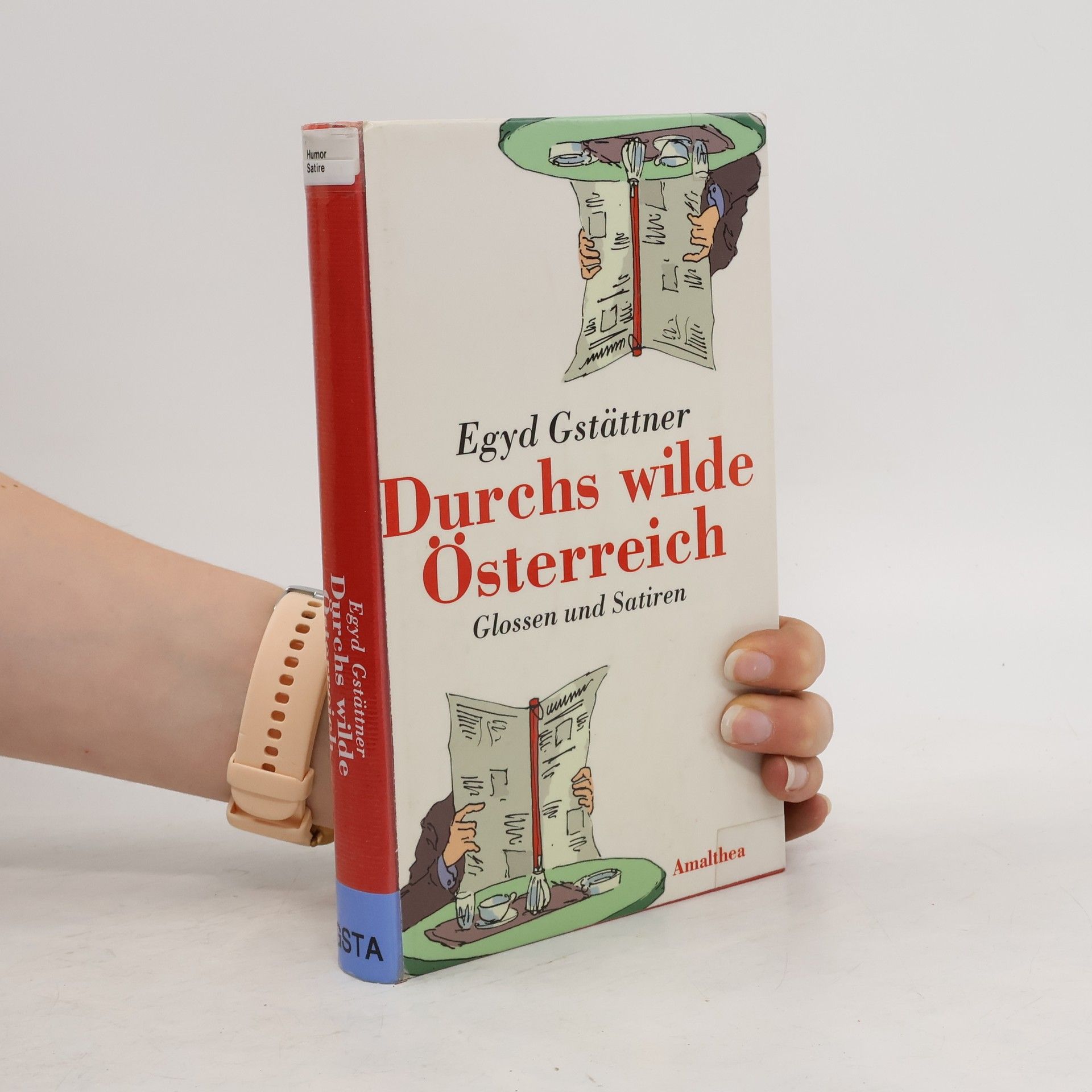 Egyd Gstättner Durchs wilde Österreich