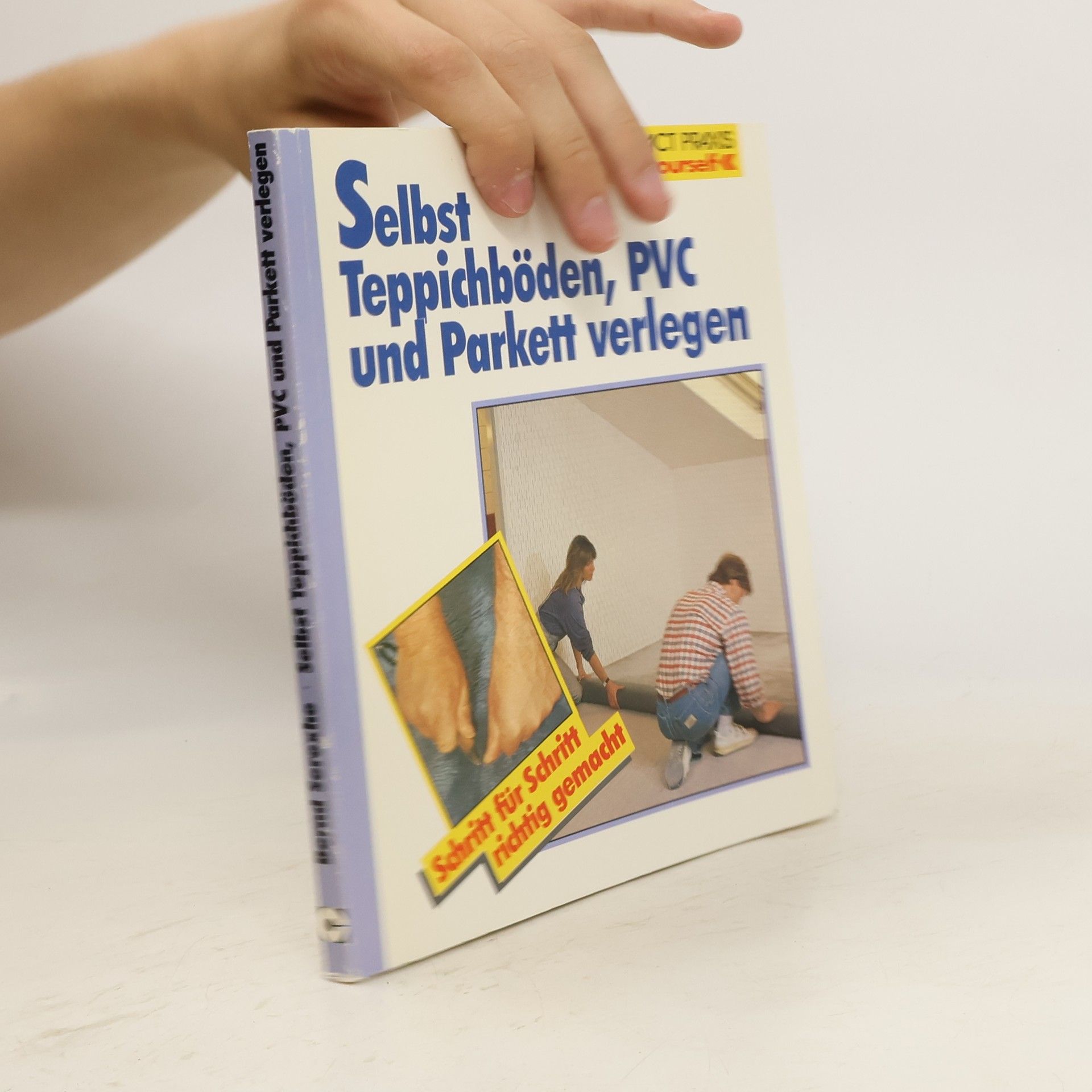 Bernd Serexhe Selbst Teppichböden, PVC und Parkett verlegen