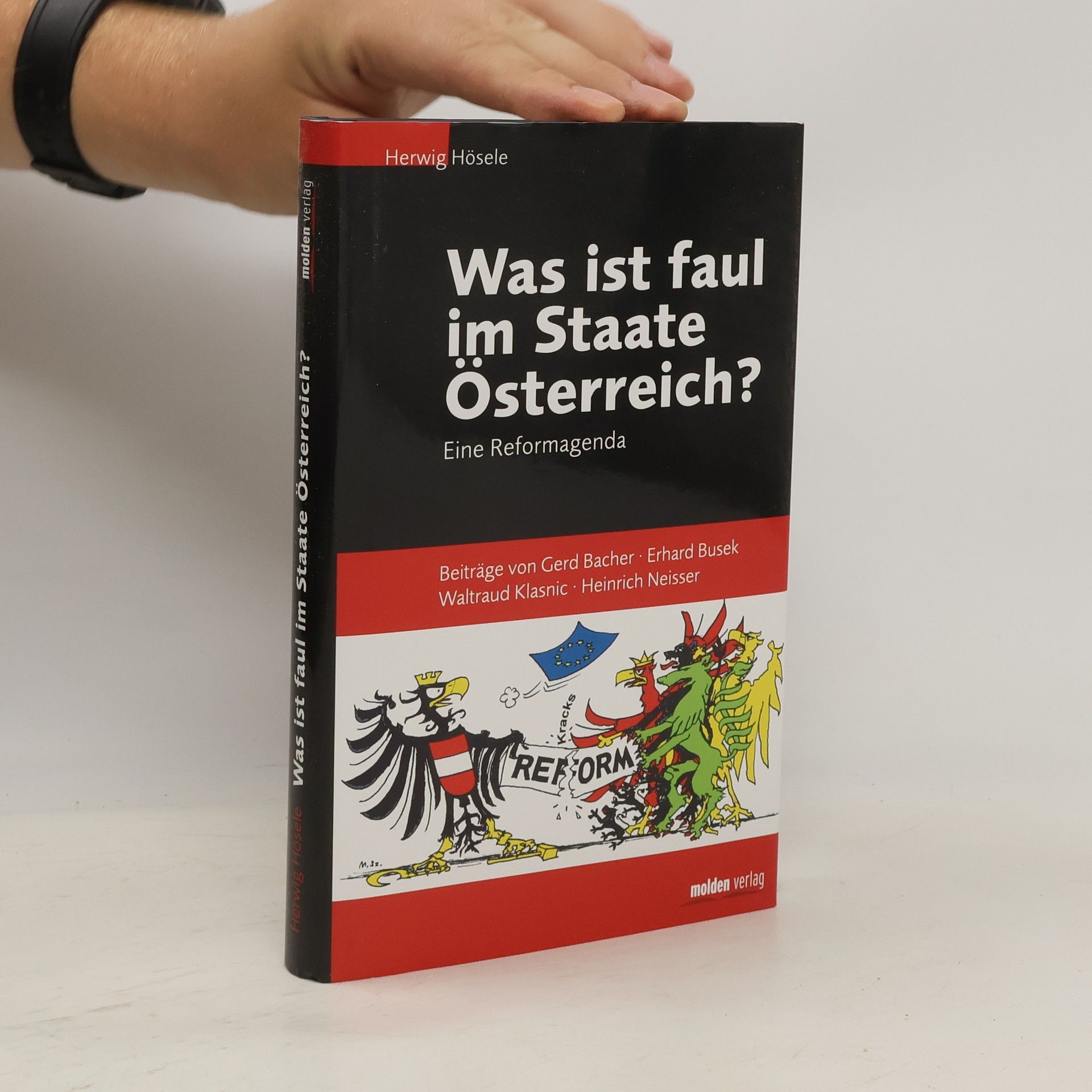 Herwig Hösele Was ist faul im Staate Österreich?
