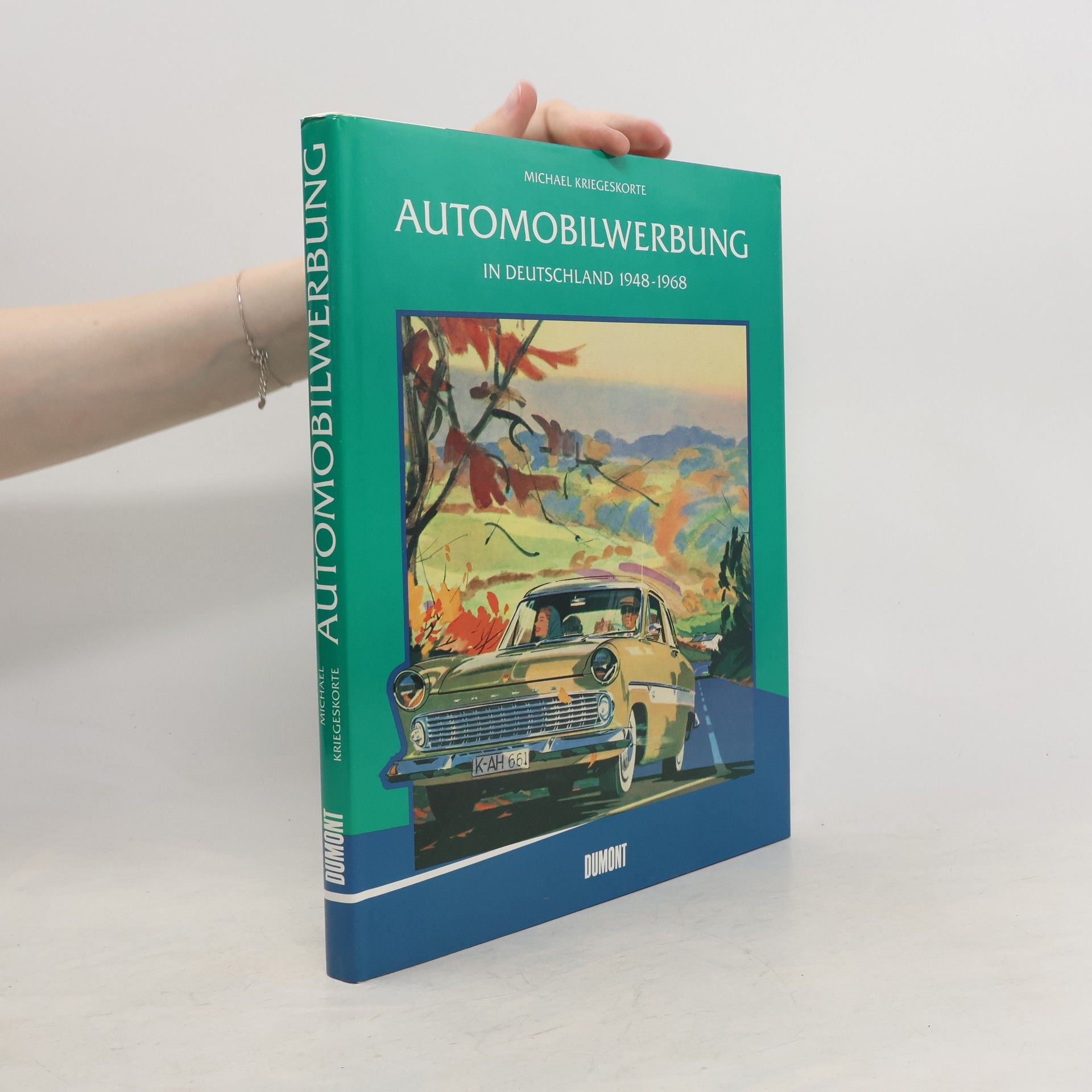 Michael Kriegeskorte Automobilwerbung in Deutschland 1948 - 1968