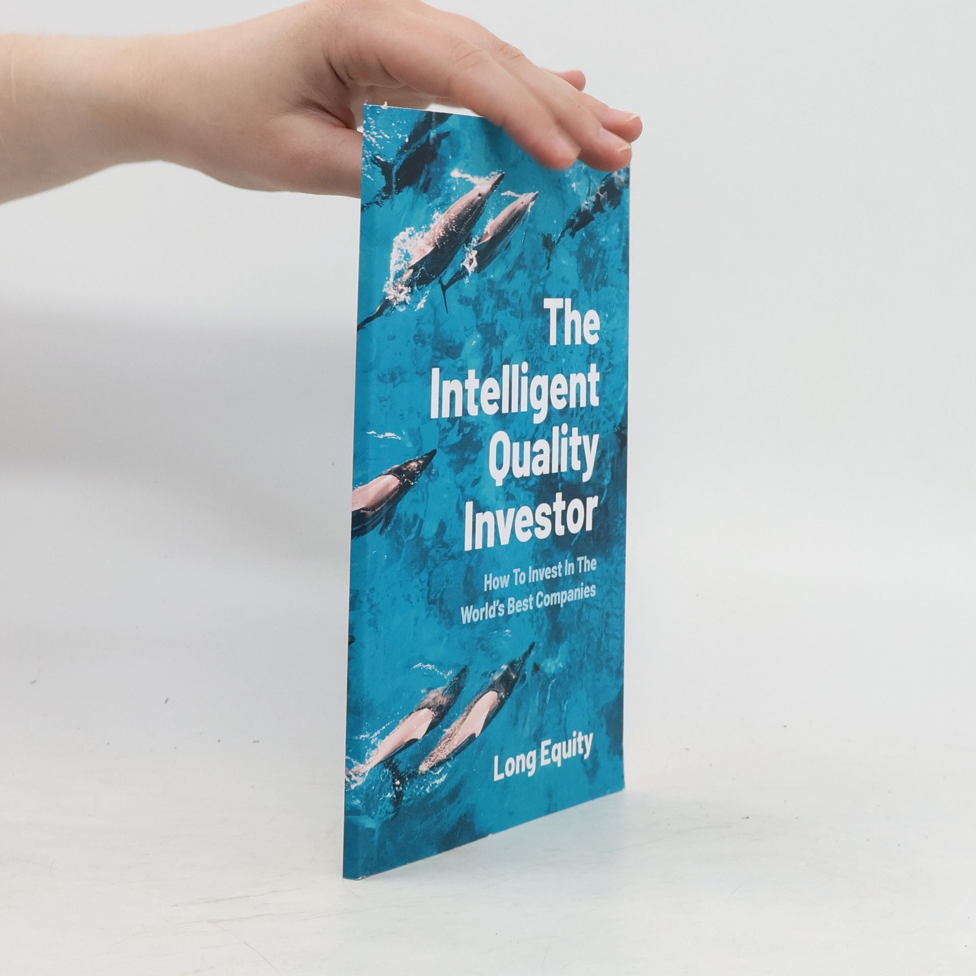 Collectif d'auteurs The Intelligent Quality Investor