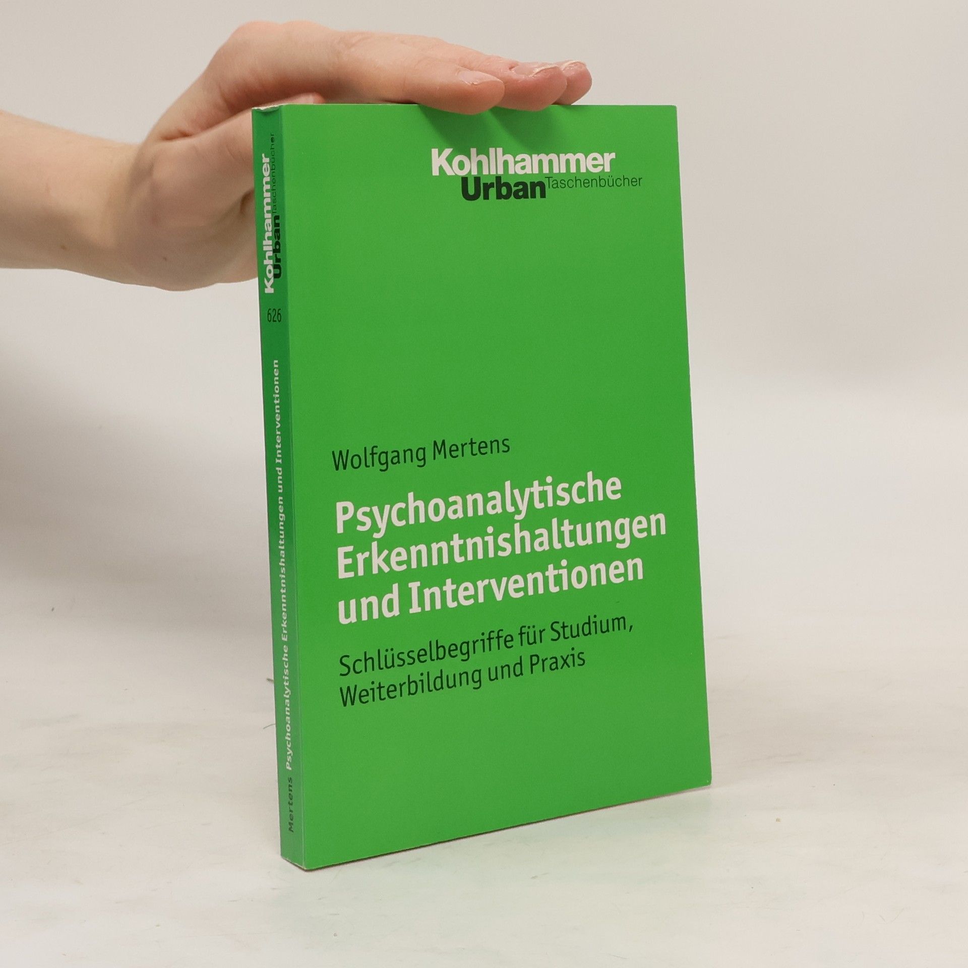 Wolfgang Mertens Psychoanalytische Erkenntnishaltungen und Interventionen