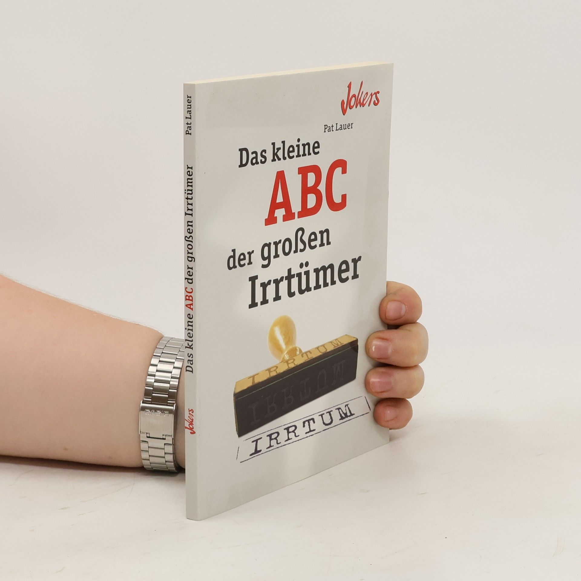Pat Lauer Das kleine ABC der großen Irrtümer