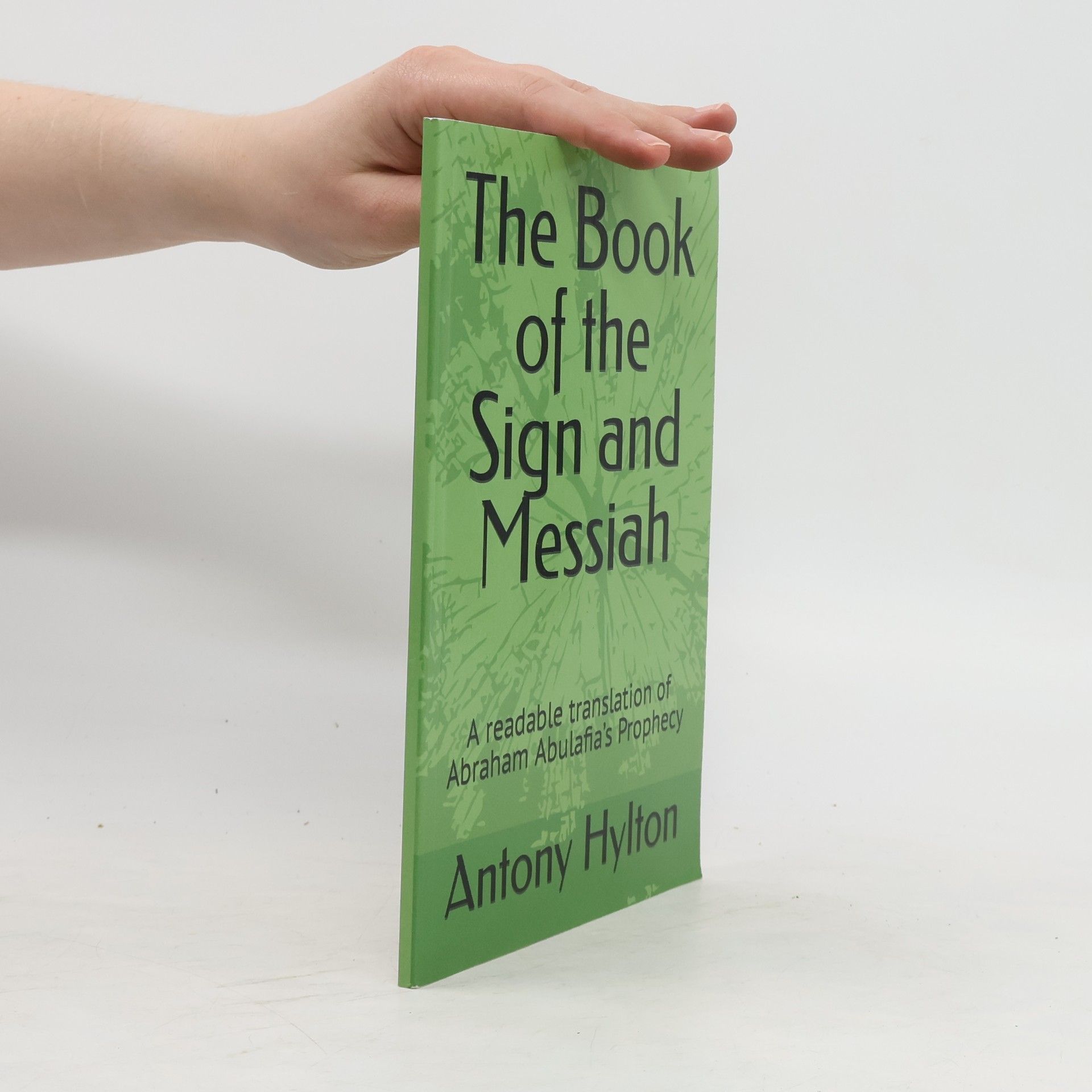 Antony Hylton The Book of the Sign and Messiah