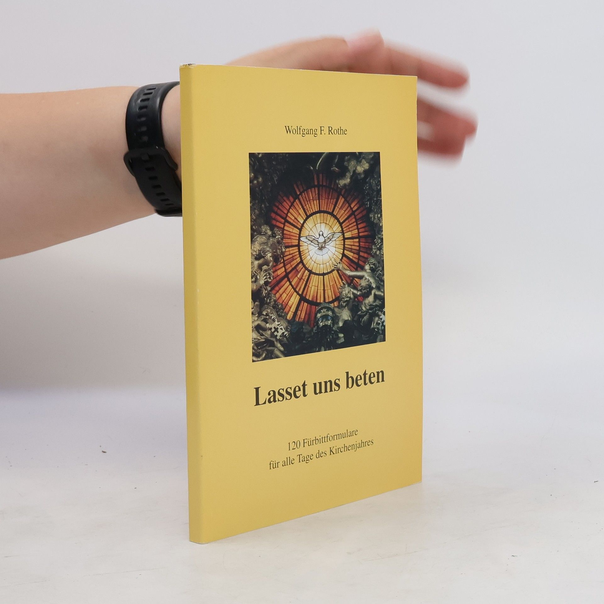 Wolfgang F. Rothe Lasset uns beten