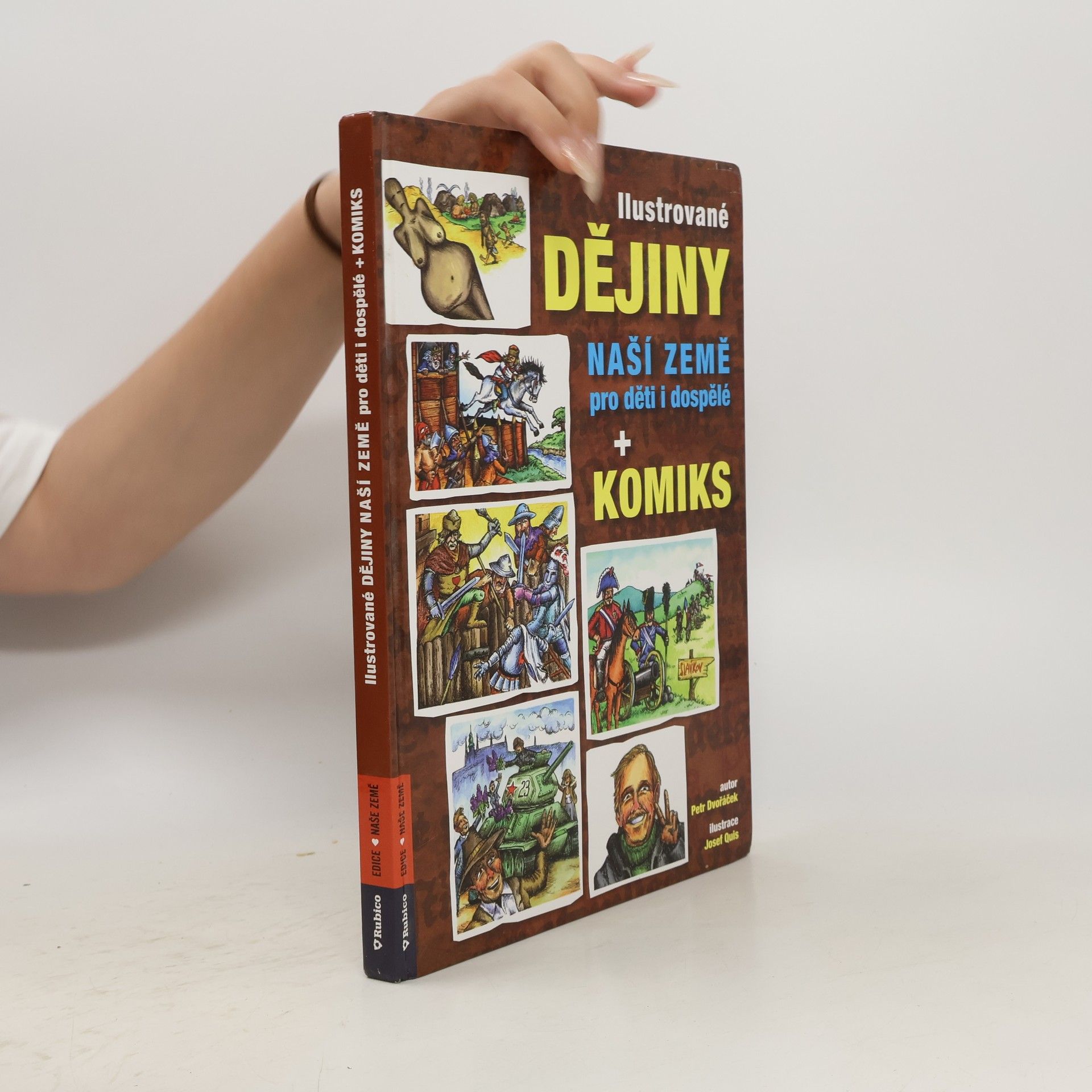 Petr Dvořáček Ilustrované dějiny naší země pro děti i dospělé + komiks