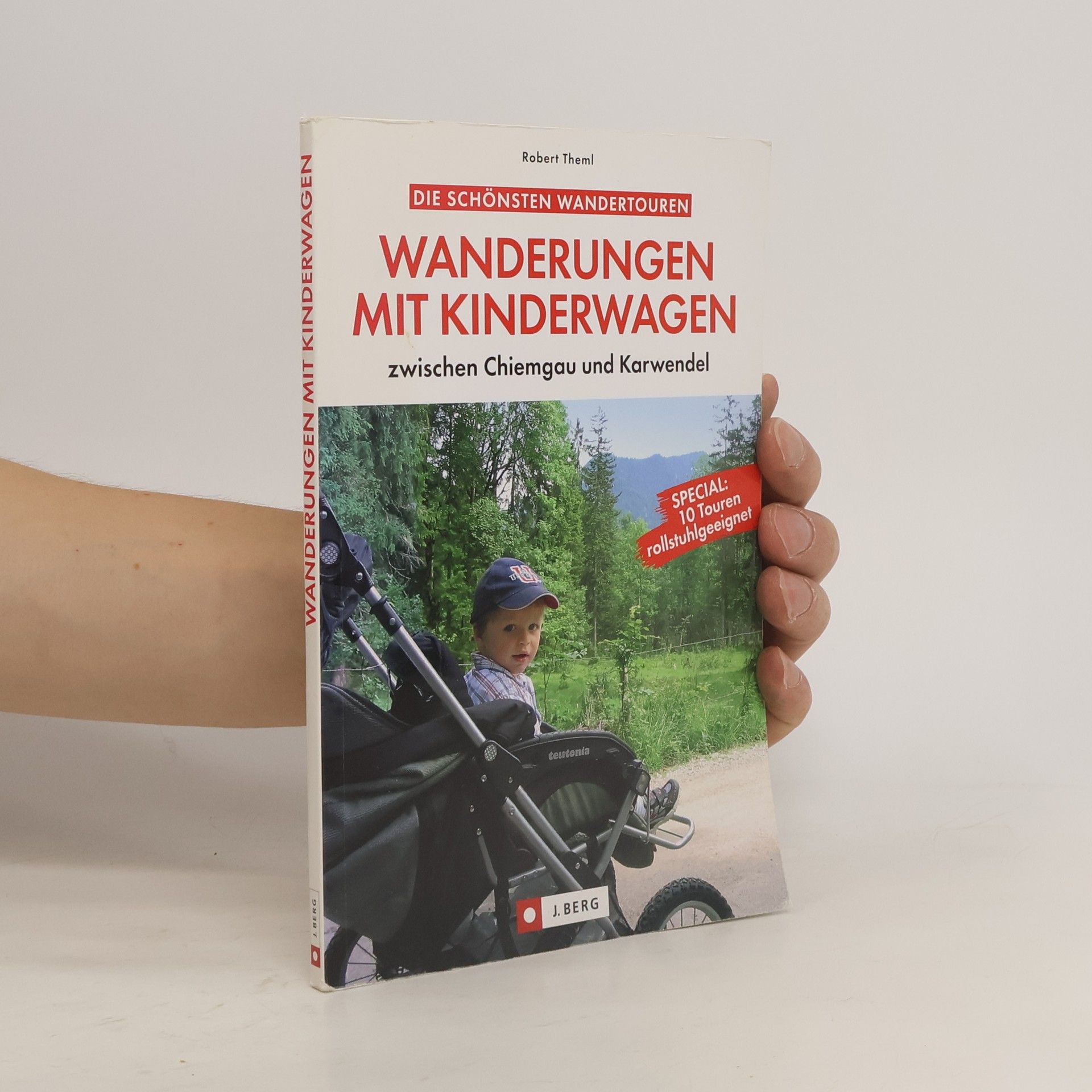 Robert Theml Wanderungen mit Kinderwagen zwischen Chiemgau und Karwendel