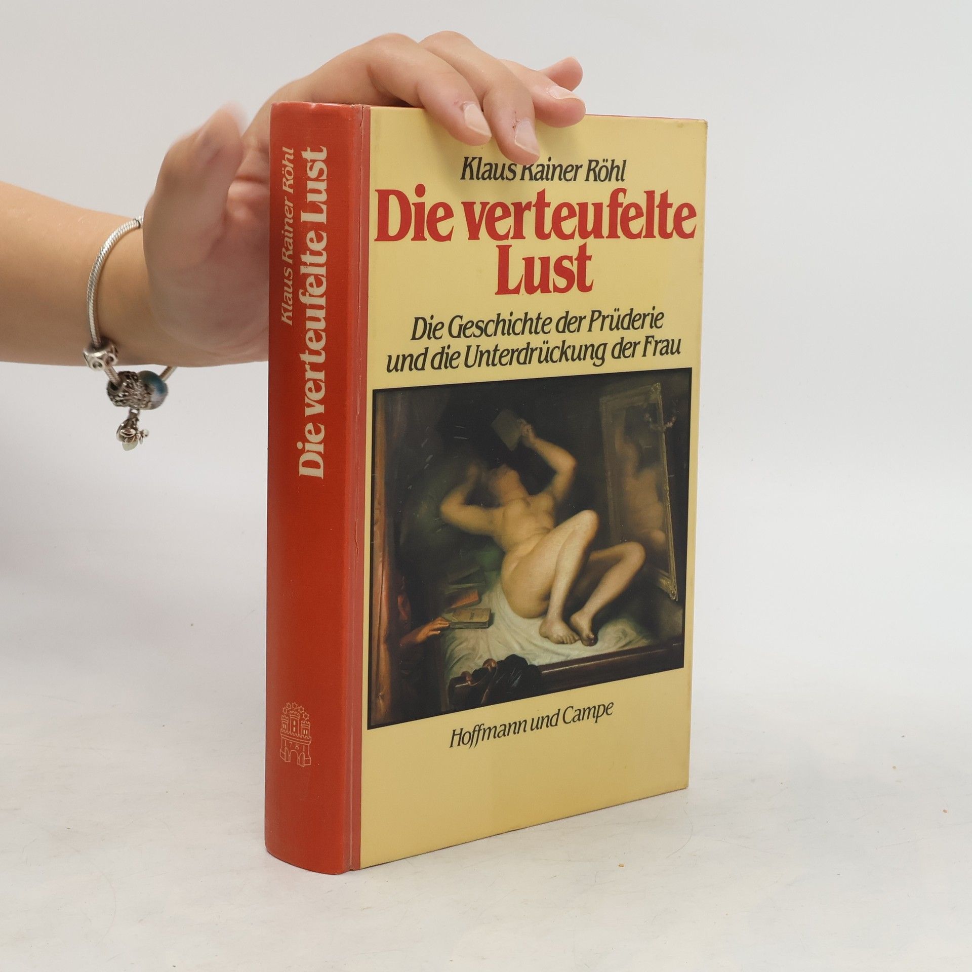 Klaus Rainer Röhl Die verteufelte Lust