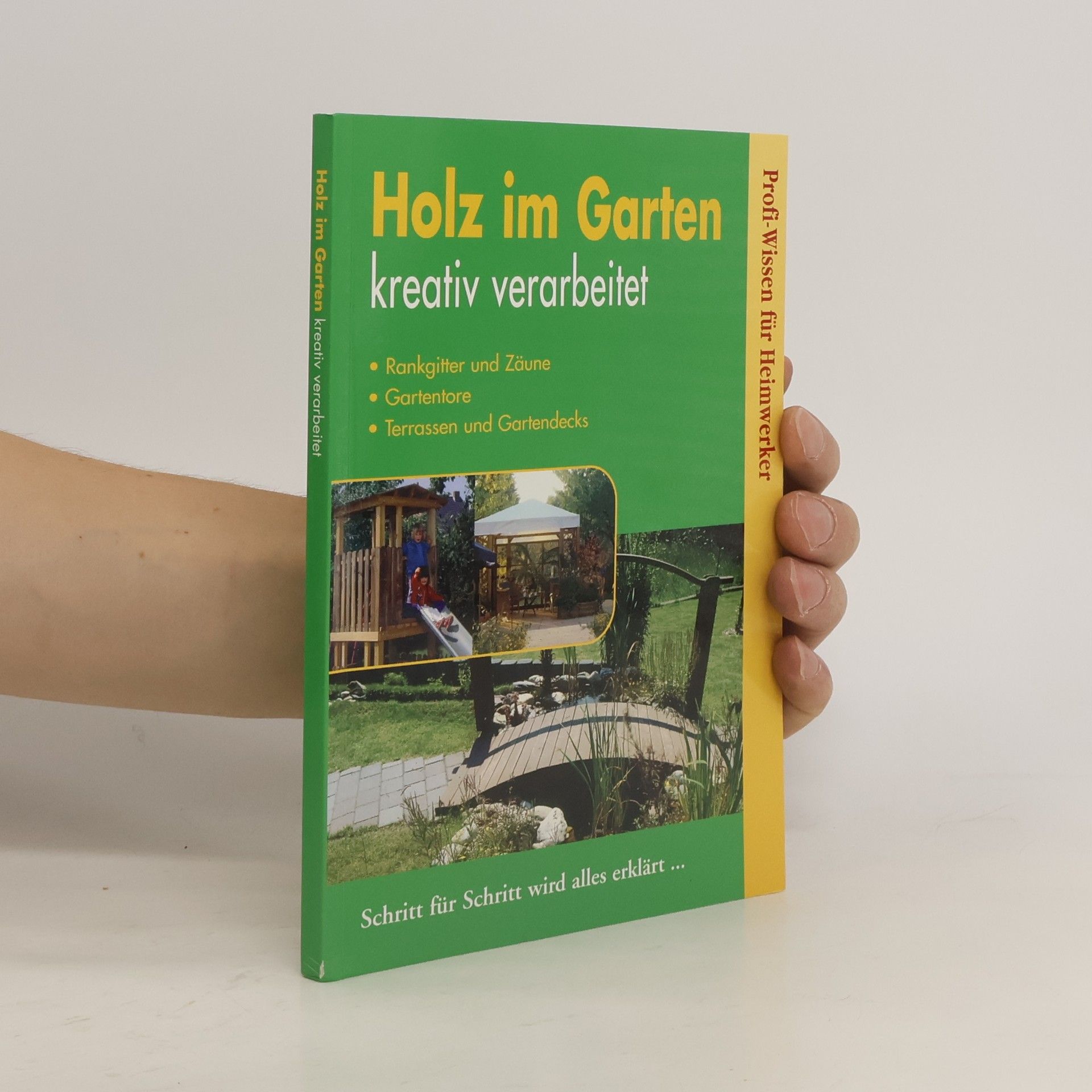 Collective Holz im Garten kreativ verarbeitet (Profi-Wissen für Heimwerker)