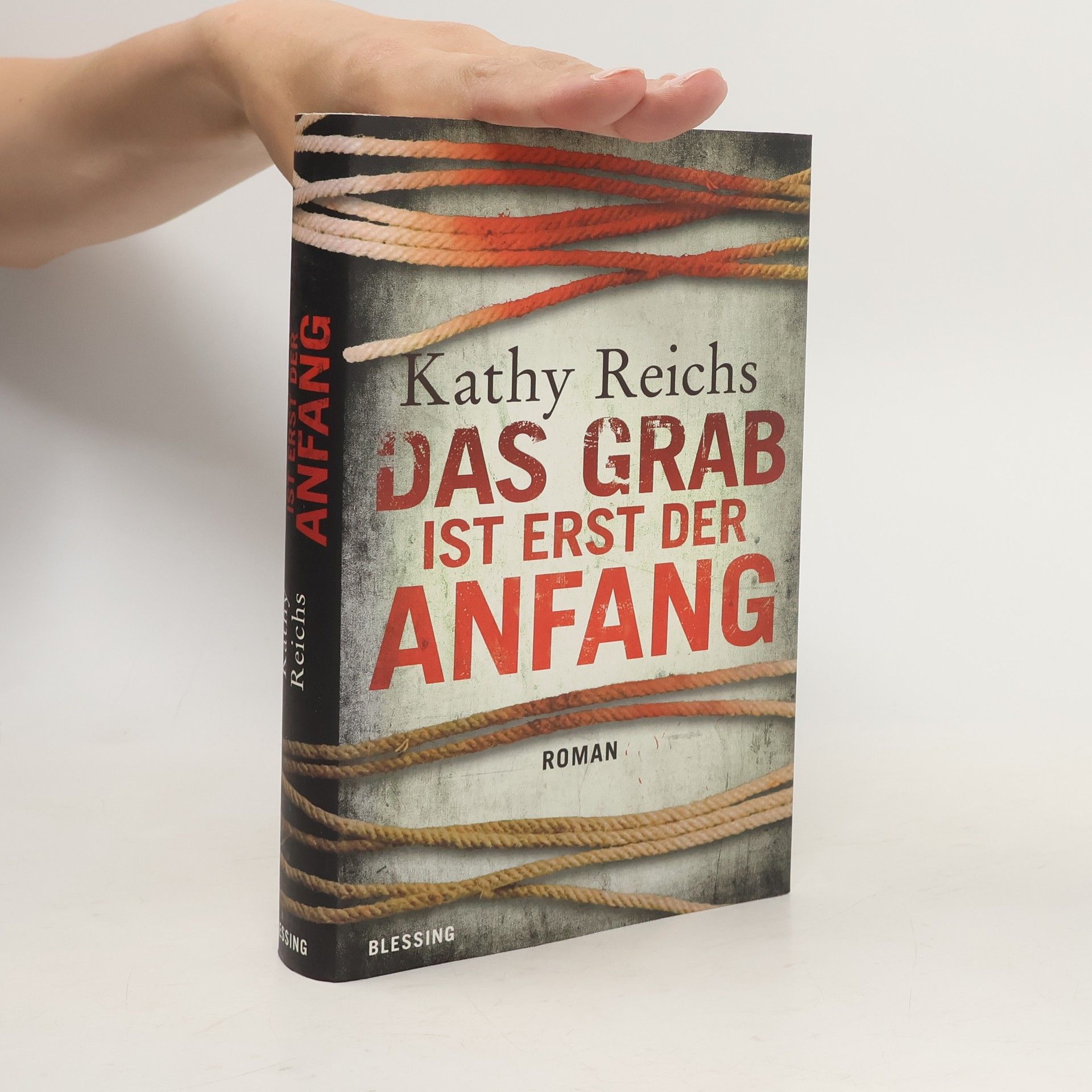 Kathy Reichsová Das Grab ist erst der Anfang