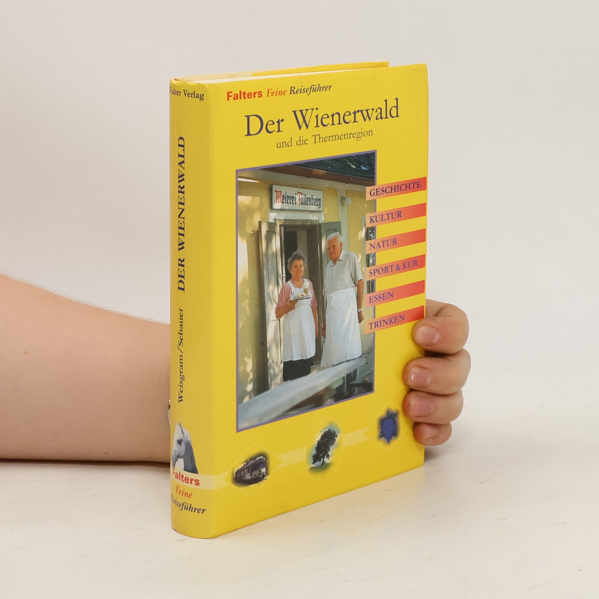Wolfgang Weisgram Der Wienerwald und die Thermenregion