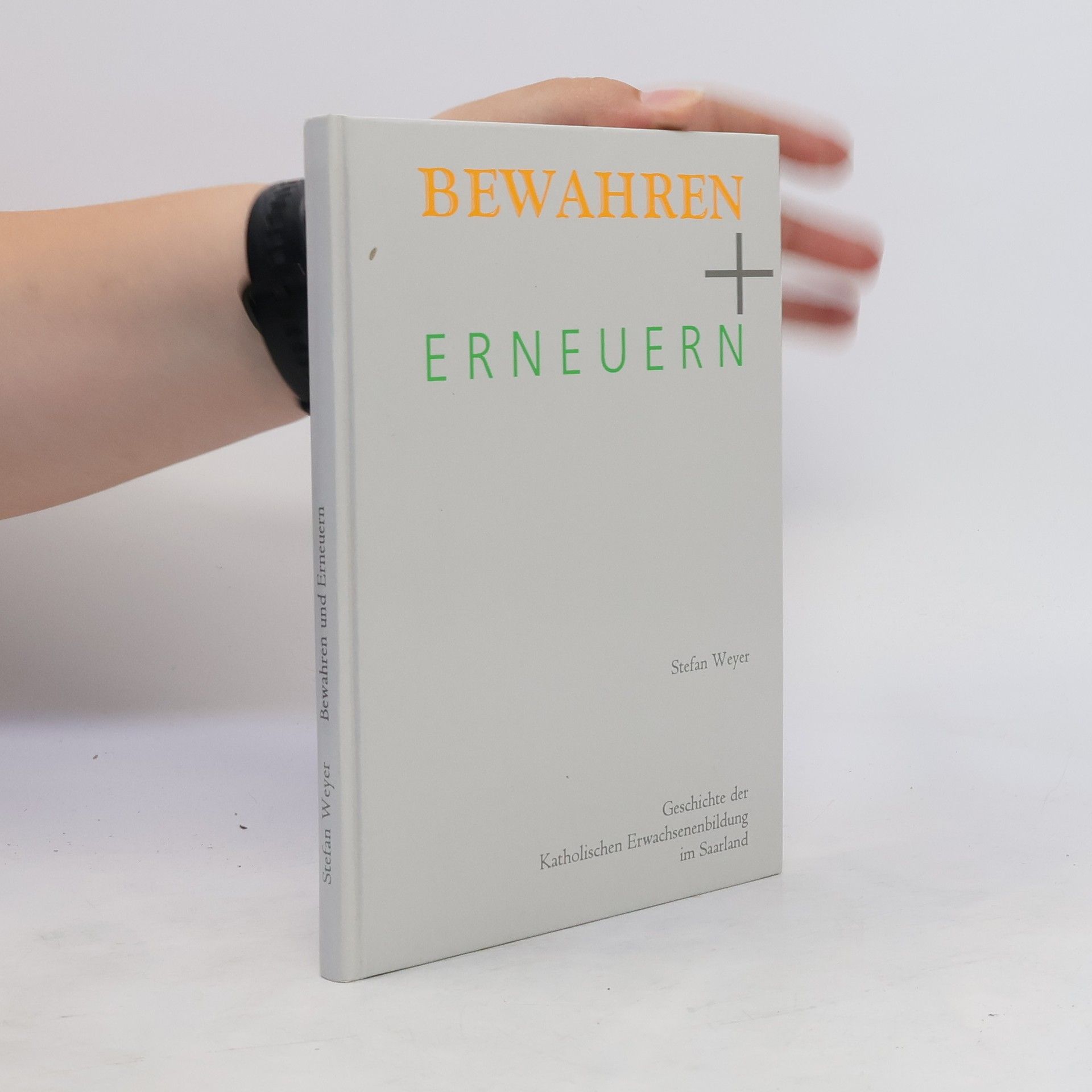 Stefan Weyer Bewahren + Erneuern