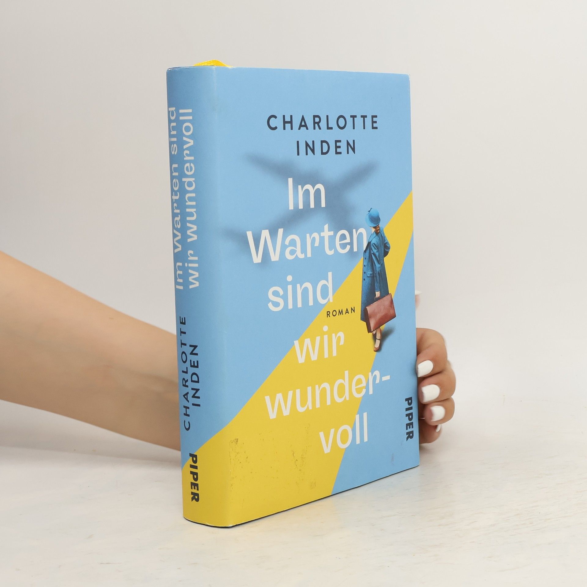 Charlotte Inden Im Warten sind wir wundervoll. Roman | Nach einer wahren Begebenheit | Geschichte mitreißend und klug in die Gegenwart geholt für Fans von Susanne Abel und Bonnie Gamus