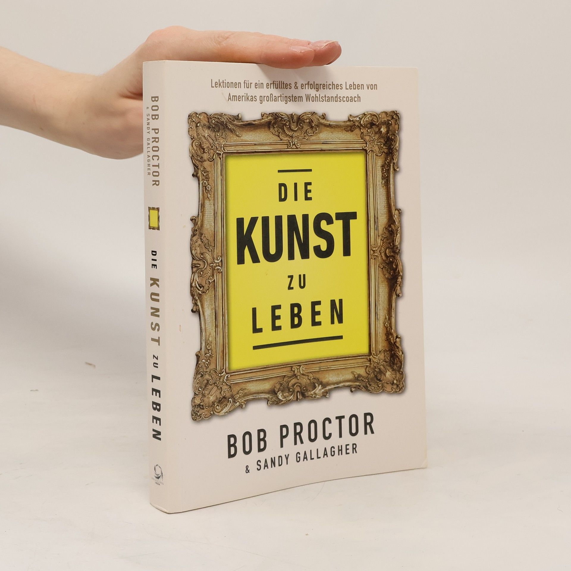 Bob Proctor Die Kunst zu Leben